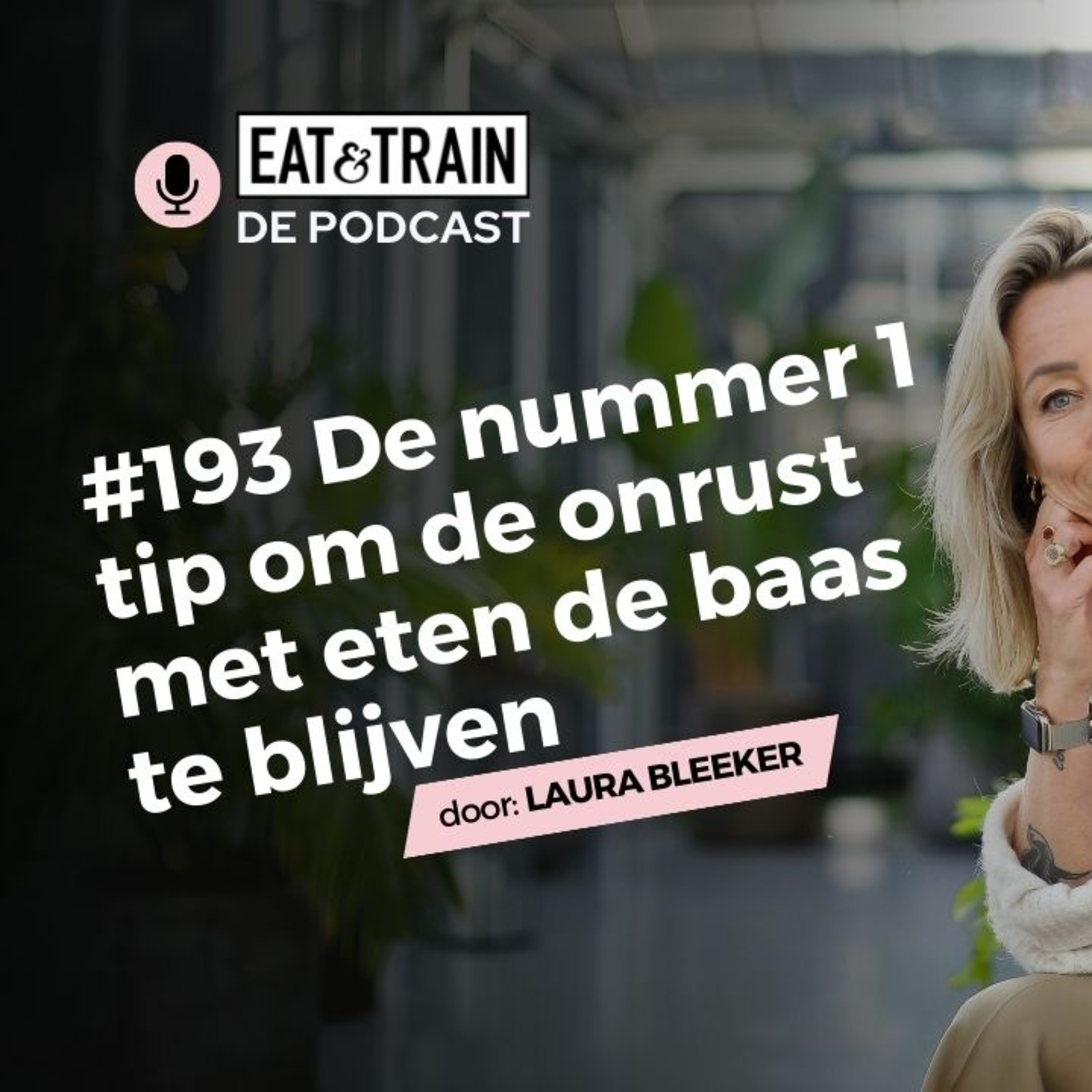 #193 De nummer 1 tip om de onrust met eten de baas te blijven episode artwork