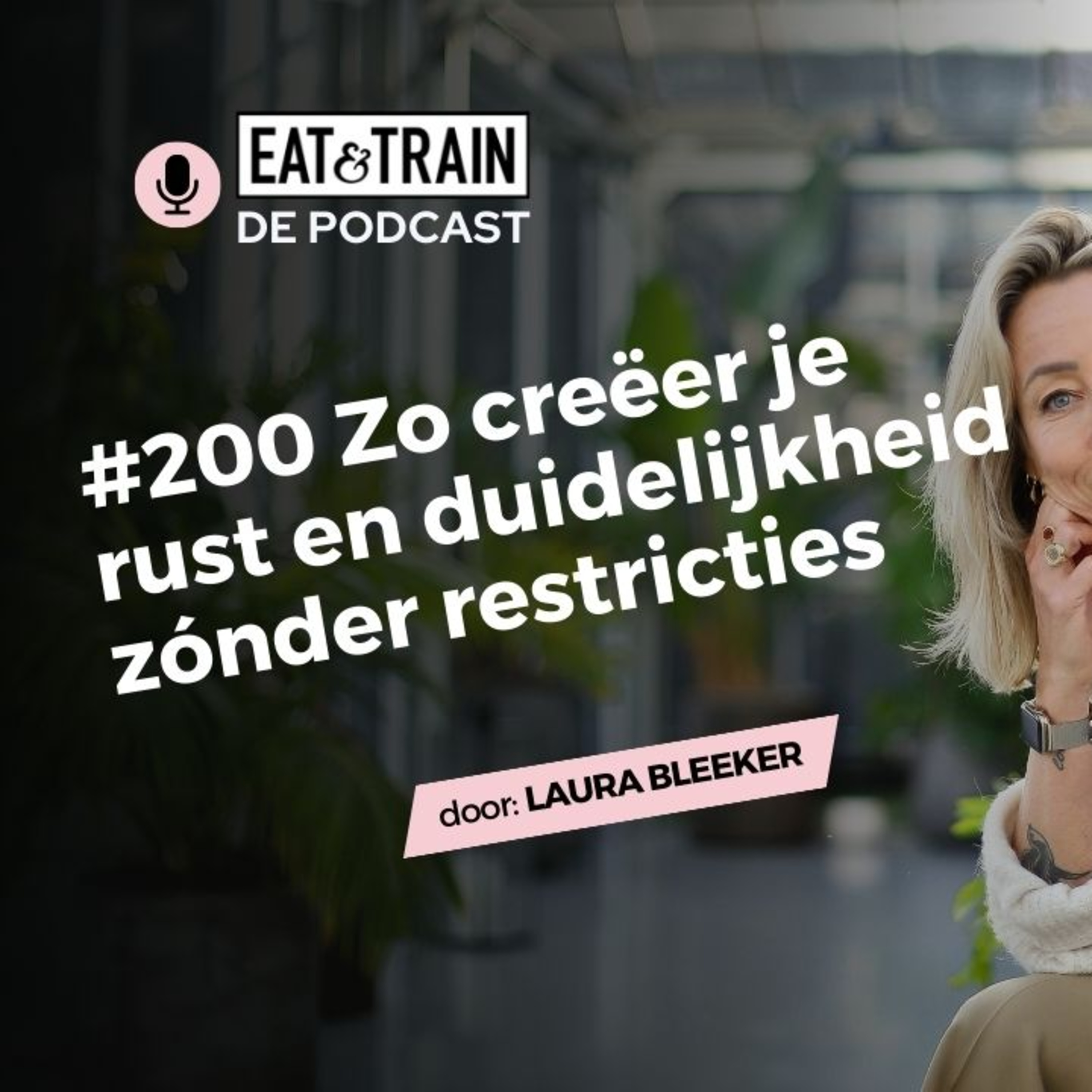 #200 Zo creëer je rust en duidelijkheid zónder restricties episode artwork