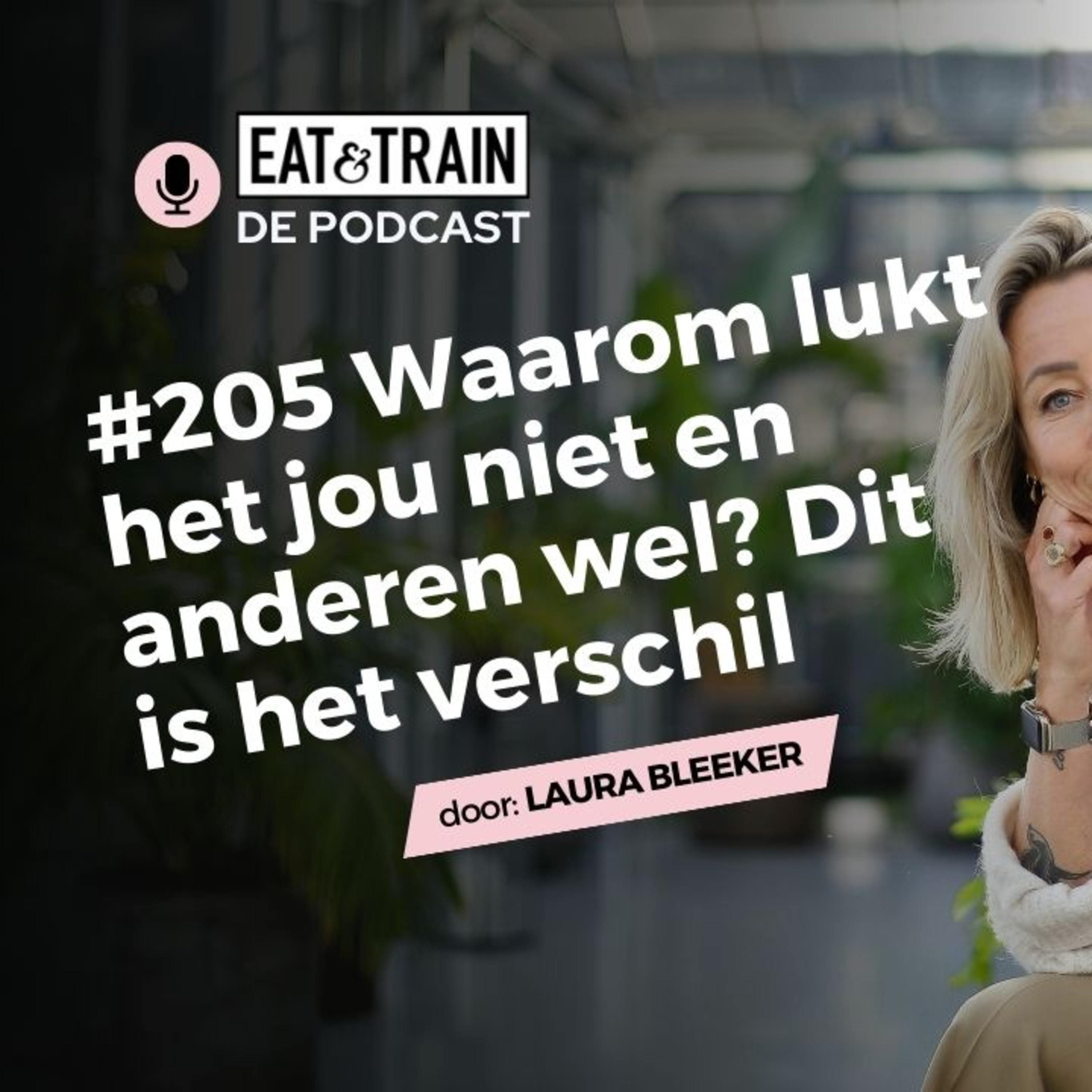 #205 Waarom lukt het jou niet en anderen wel? Dit is het verschil episode artwork