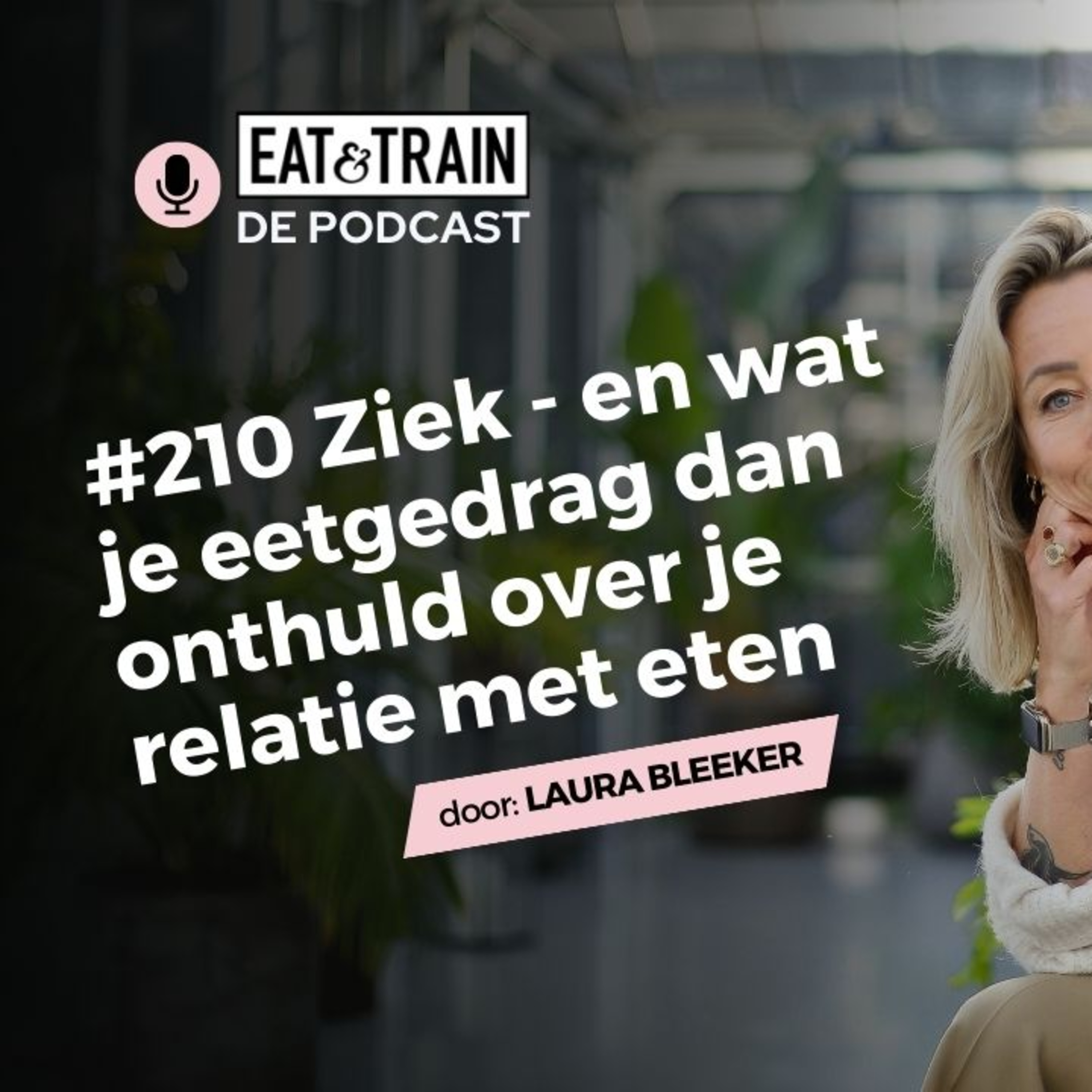 #210 Ziek - en wat je eetgedrag dan onthuld over je relatie met eten episode artwork
