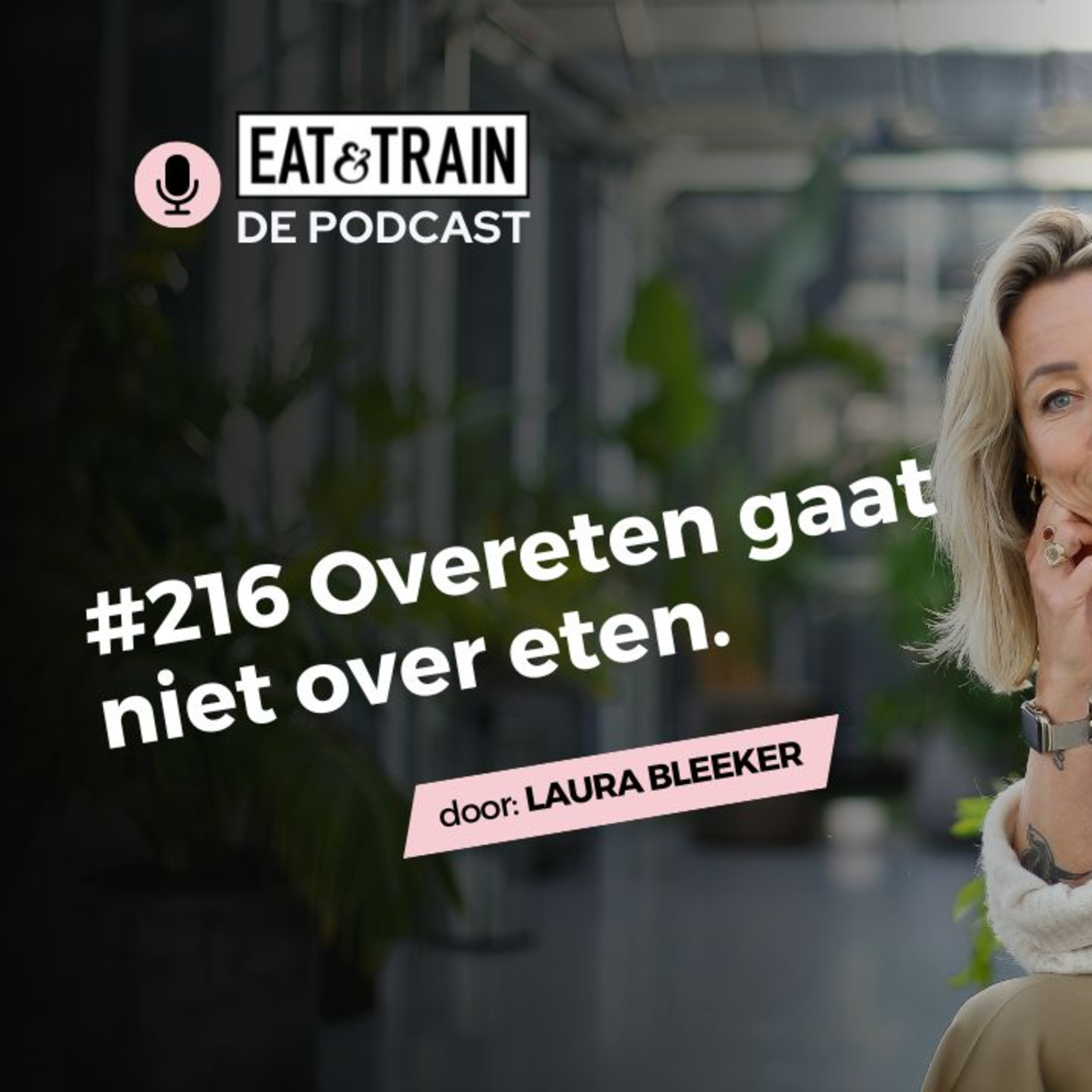 #216 Overeten gaat niet over eten. episode artwork