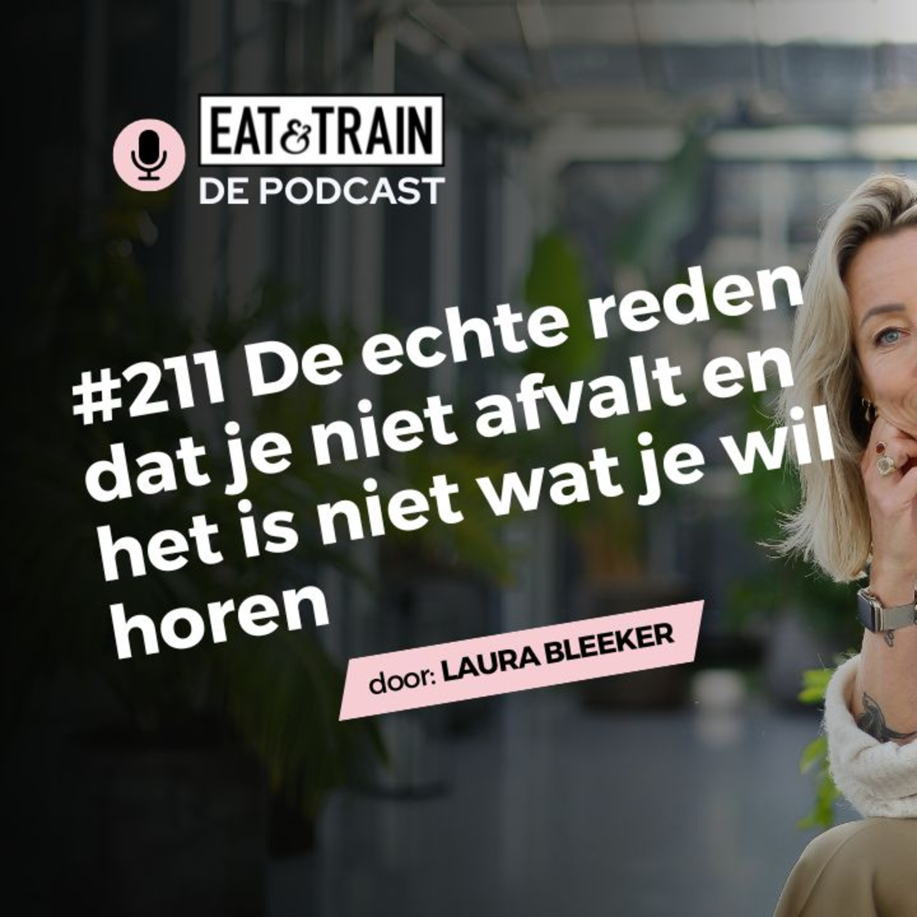 #211 De echte reden dat je niet afvalt en het is niet wat je wil horen episode artwork