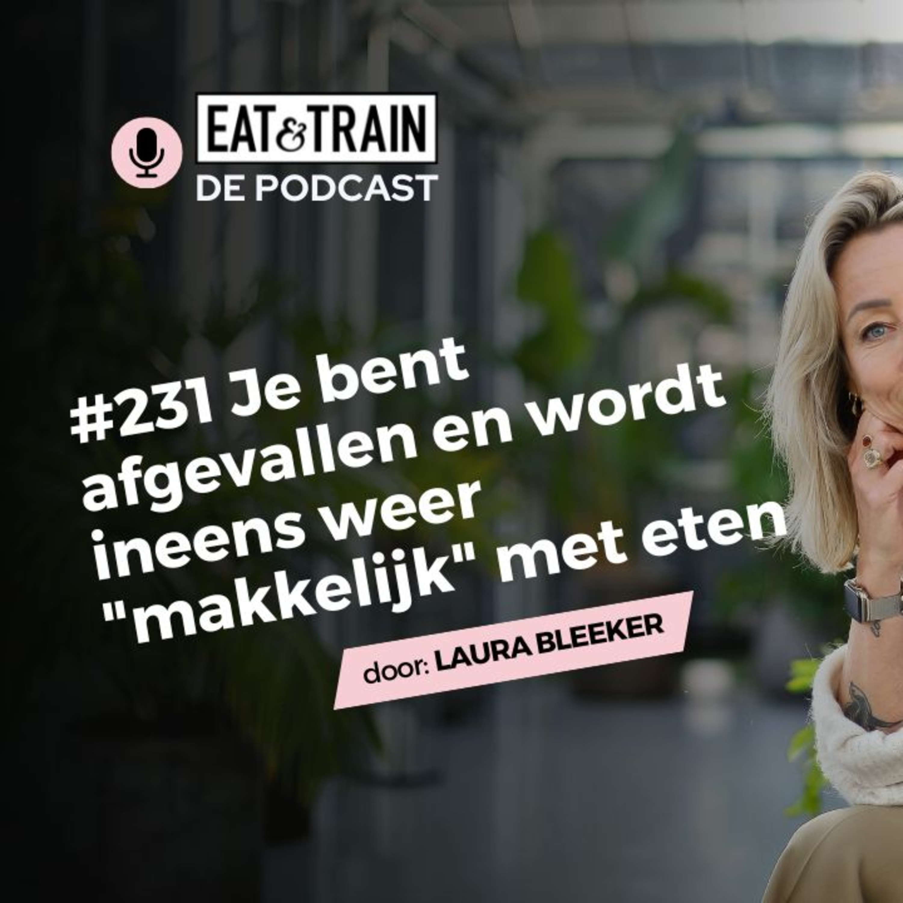 #231 Je bent afgevallen en wordt ineens weer "makkelijk" met eten episode artwork