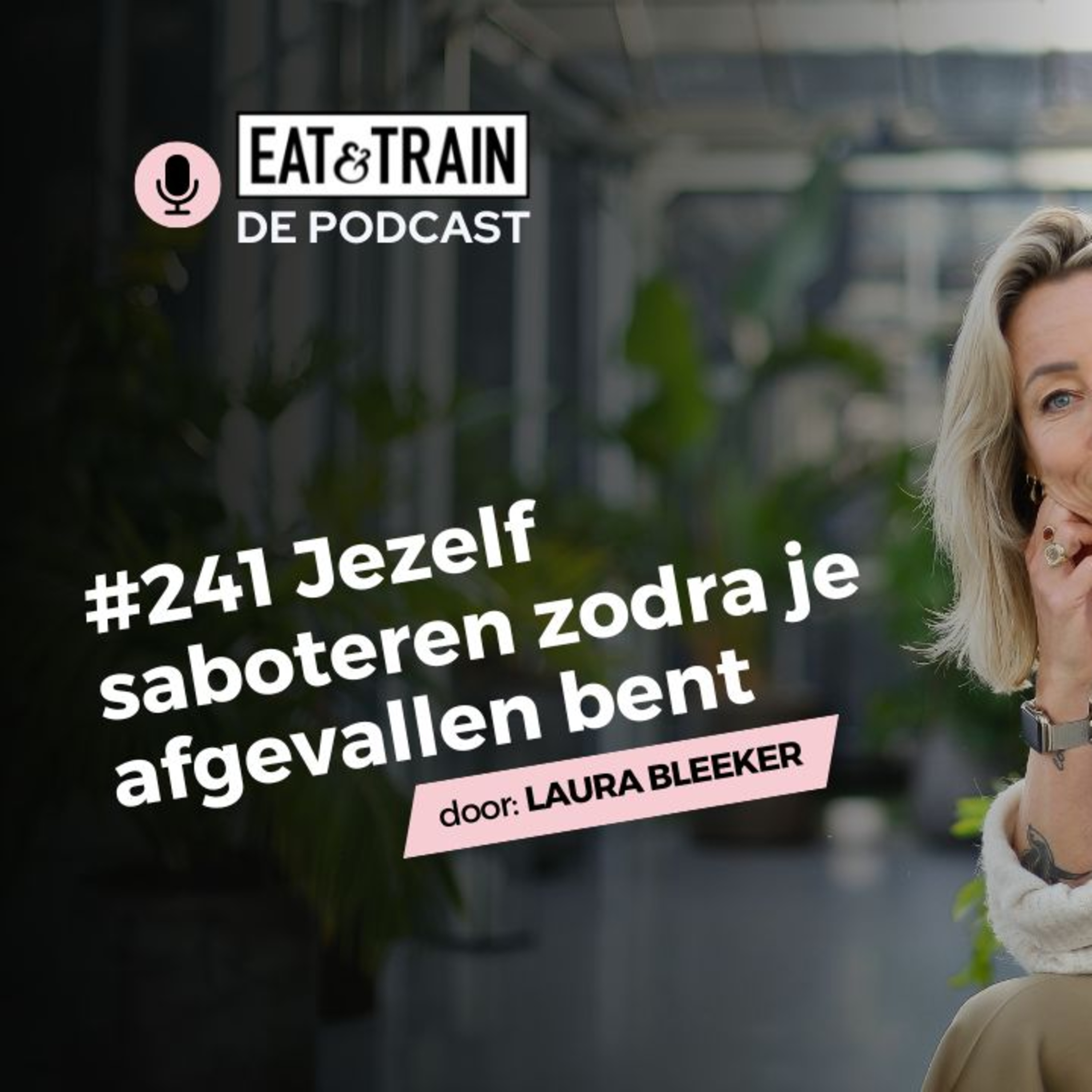 #241 Jezelf saboteren zodra je afgevallen bent episode artwork