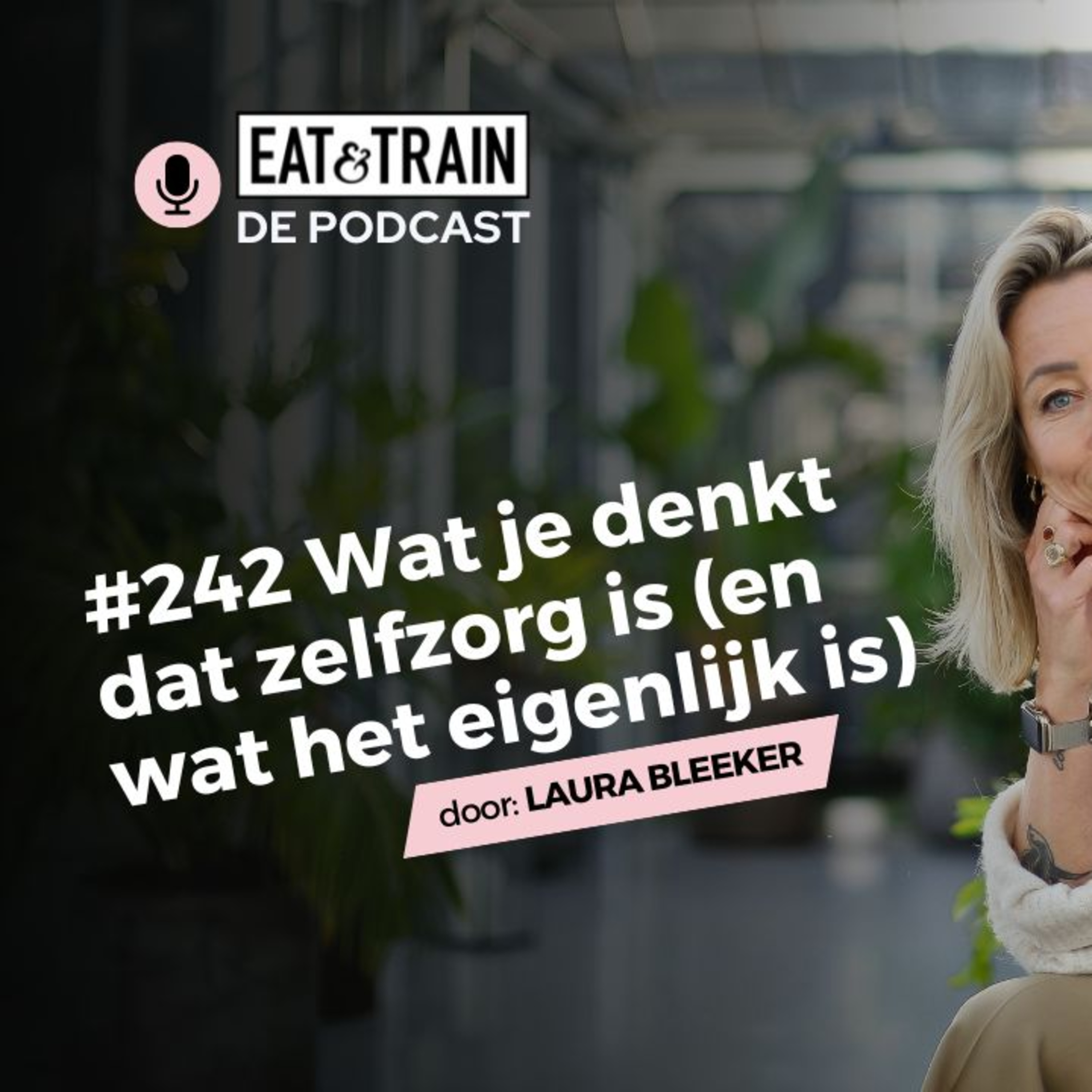 #242 Wat je denkt dat zelfzorg is (en wat het eigenlijk is) episode artwork