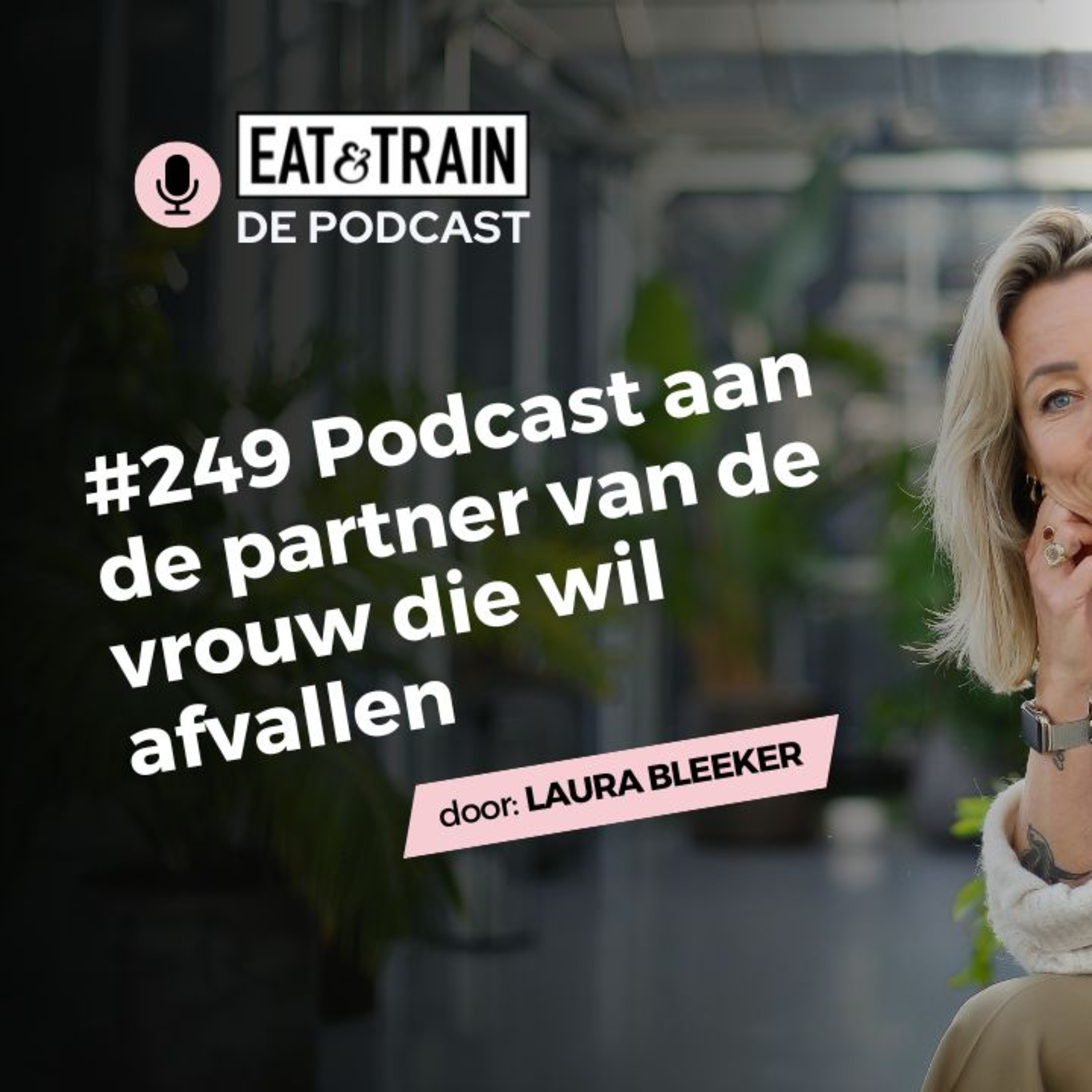 #249 Podcast aan de partner van de vrouw die wil afvallen episode artwork