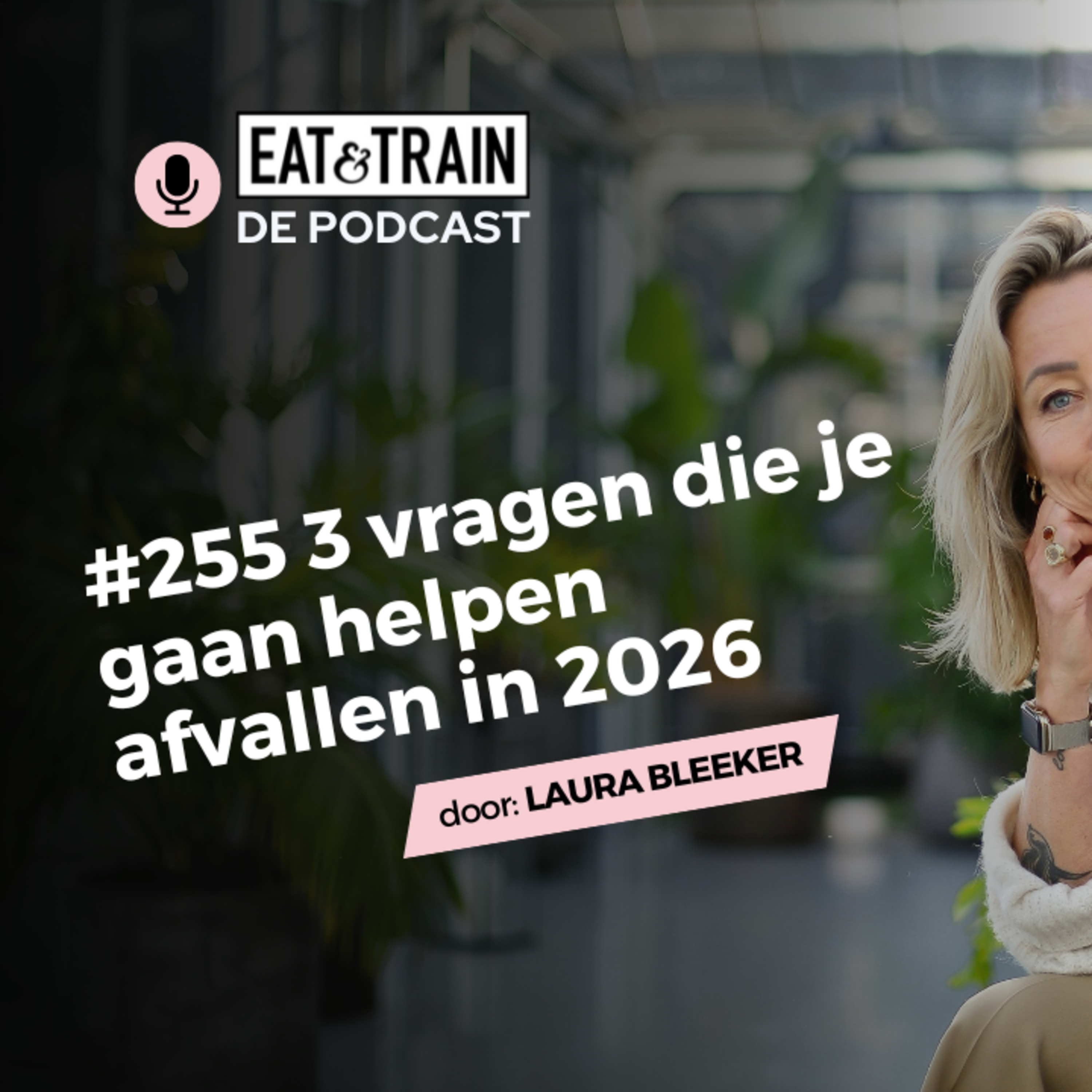 #255: 3 vragen die je gaan helpen afvallen in 2026  episode artwork