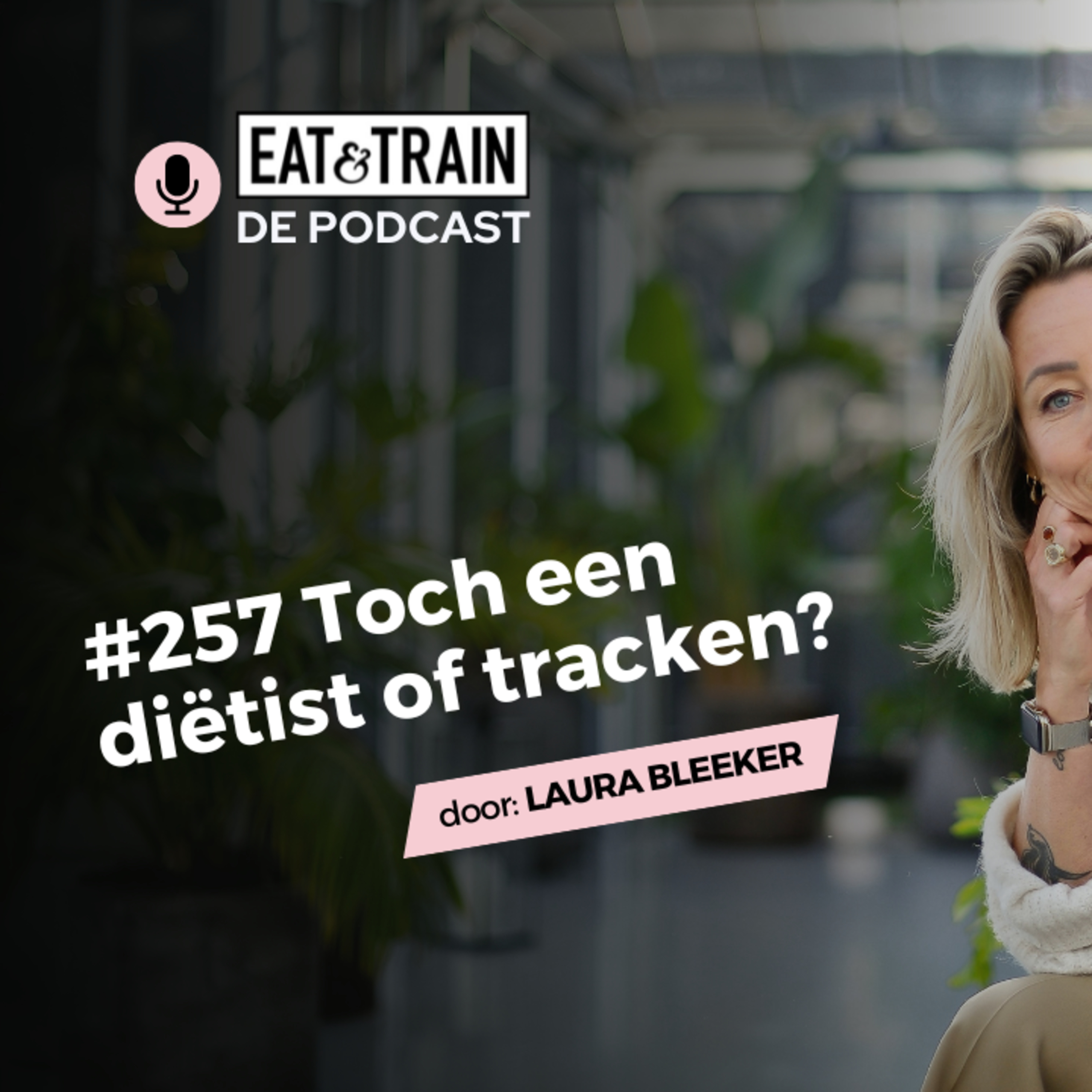 #257 Toch een diëtist of tracken? episode artwork