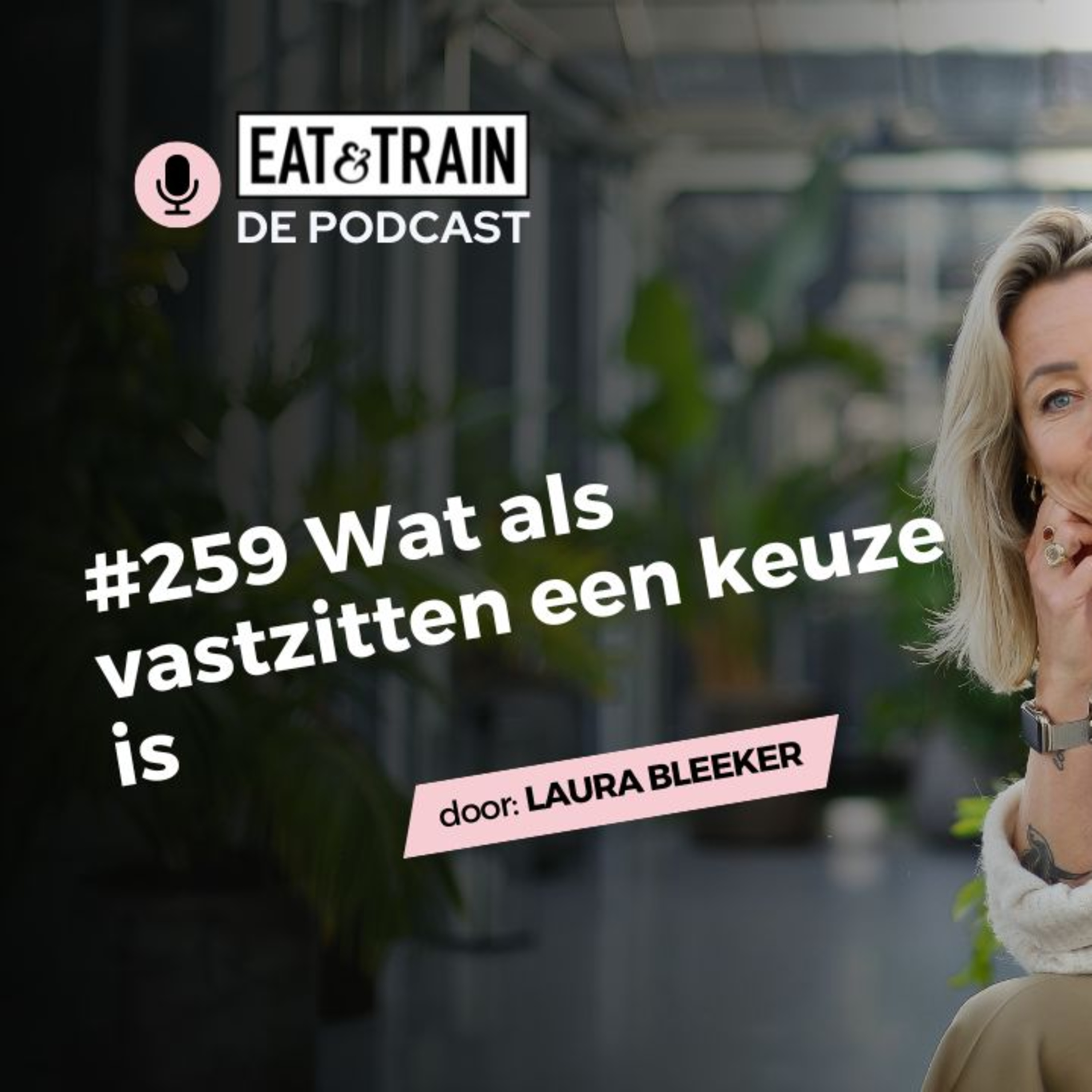 #259 Wat als vastzitten een keuze is episode artwork