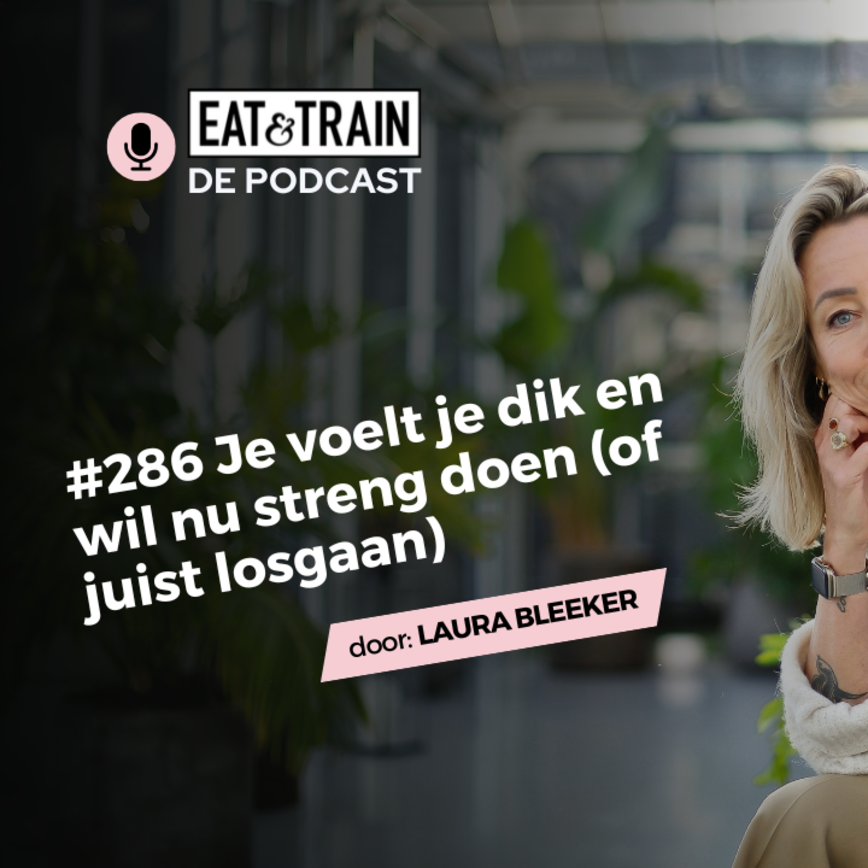 #286 Je voelt je dik en wil nu streng doen (of juist losgaan) episode artwork