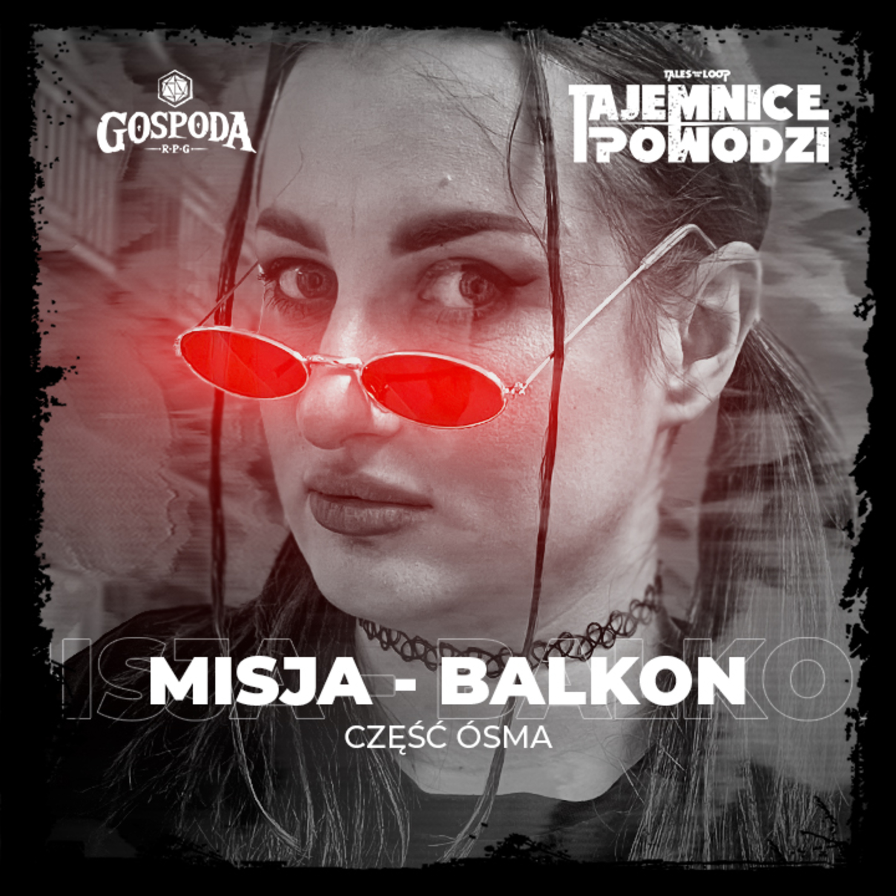 Misja - BALKON | Tajemnice Powodzi odc.8 episode artwork