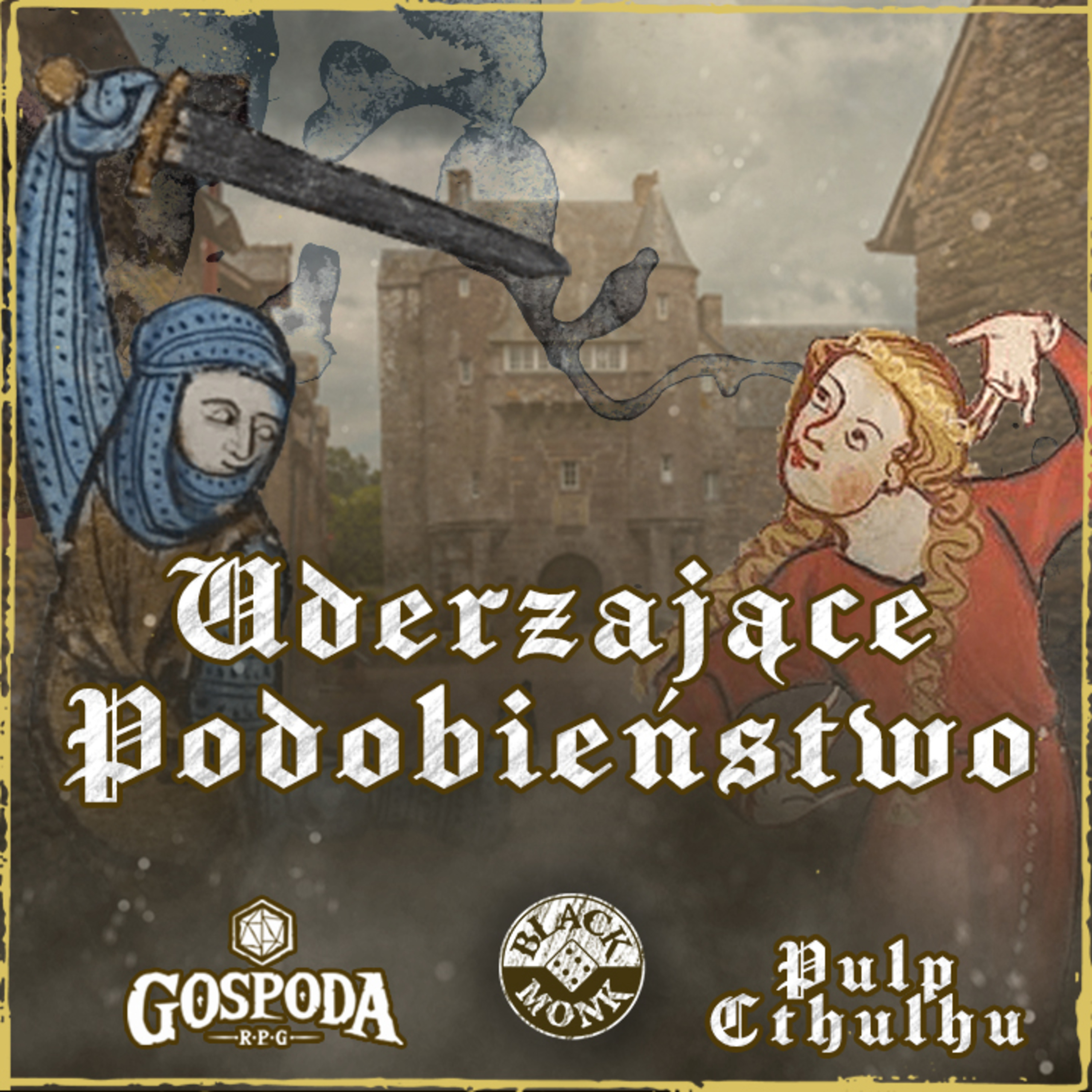 Uderzające podobieństwo | Pulp Cthulhu - Średniowiecze episode artwork