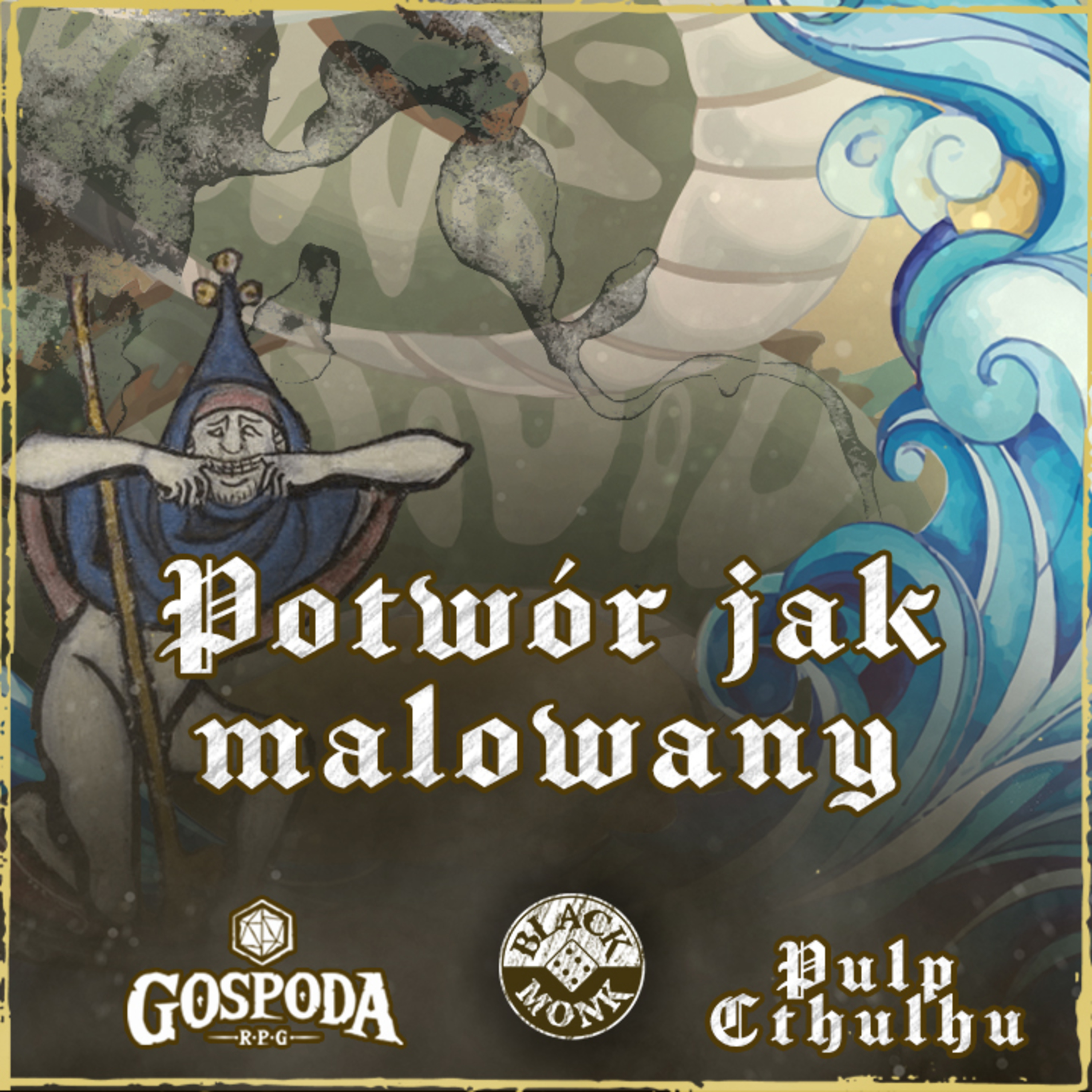 Potwór jak malowany | Pulp Cthulhu - Średniowiecze episode artwork
