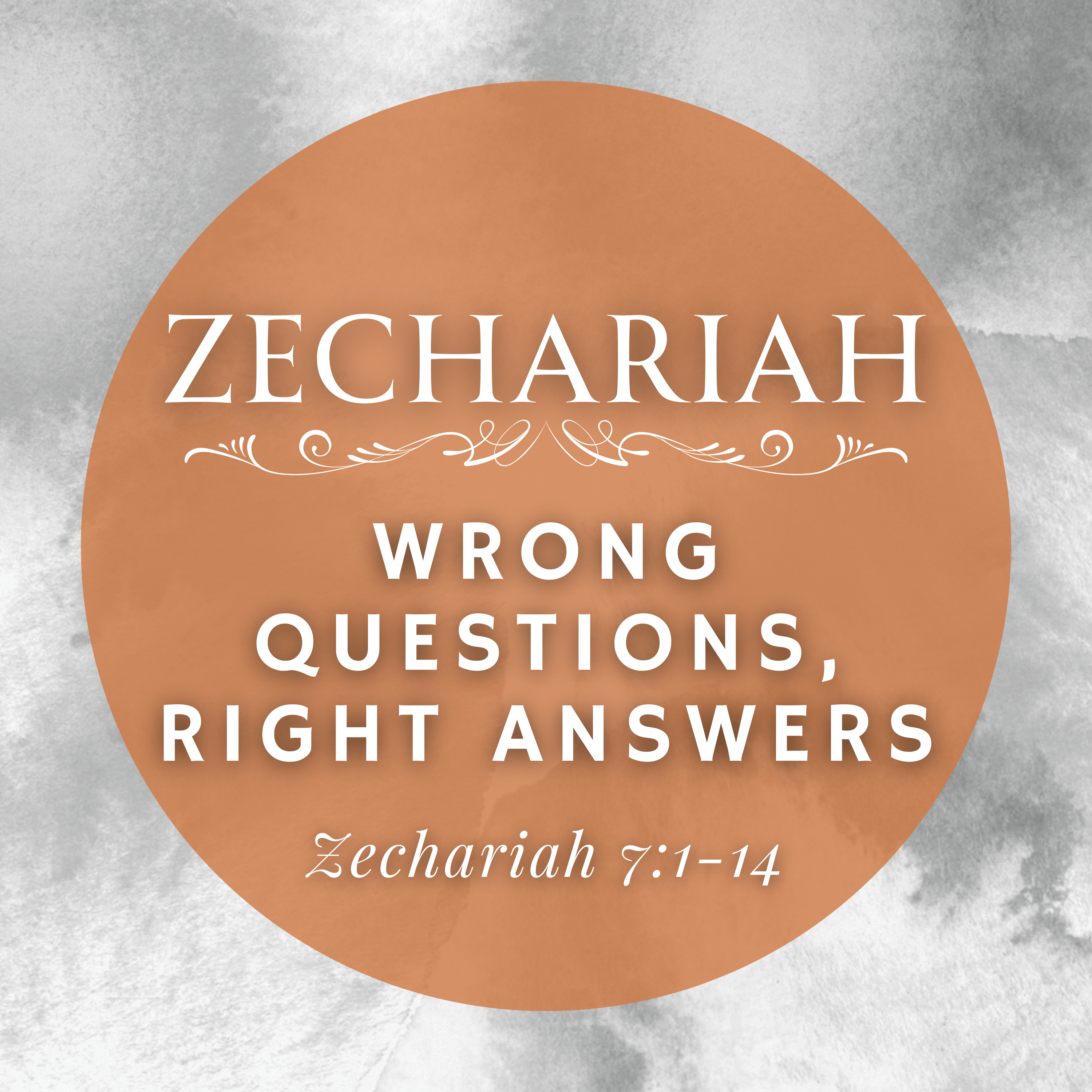 Zechariah 7:1-14 // Wrong Questions, Right Answers episode artwork