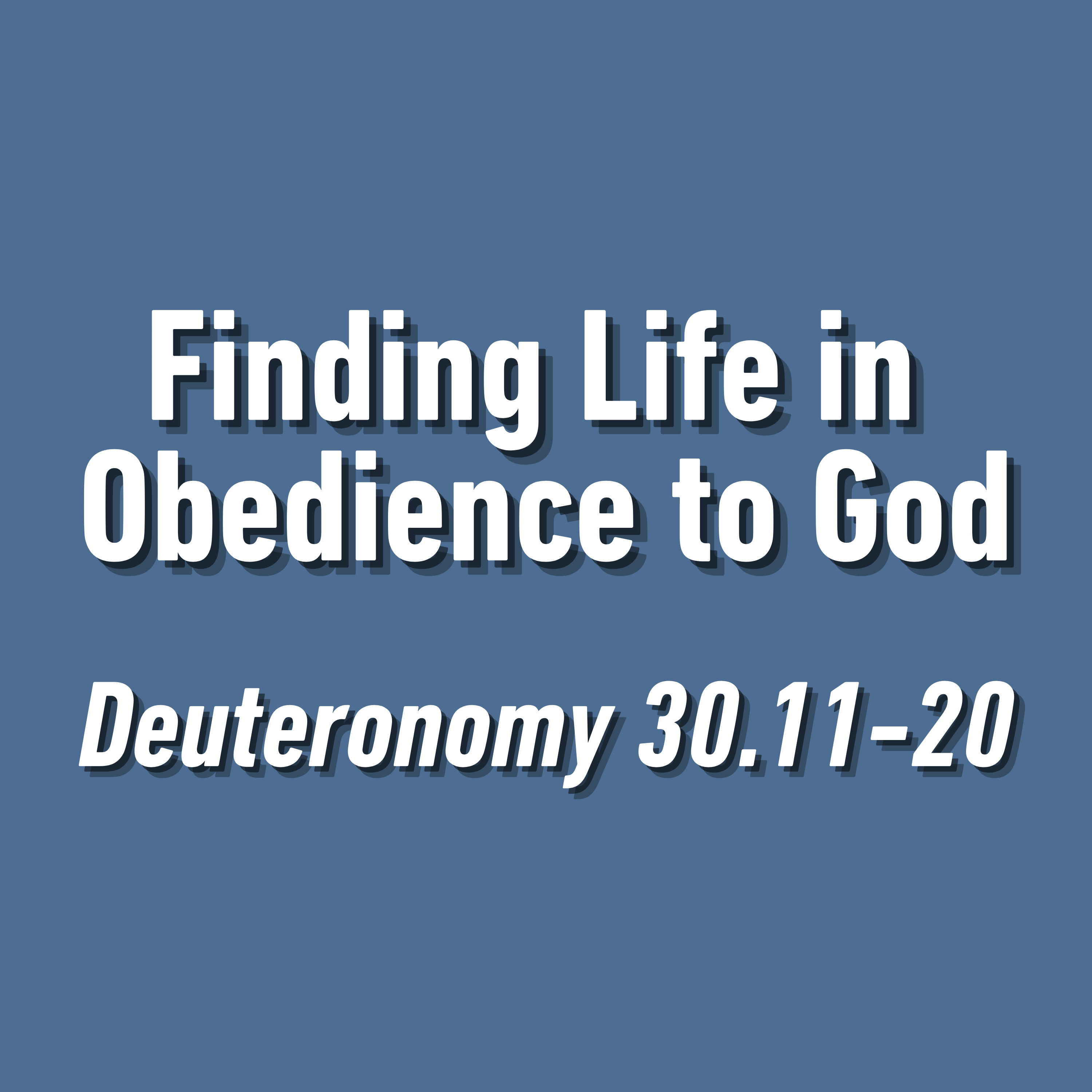 Deuteronomy 30:11-20 // Finding Life in Obedience to Christ episode artwork