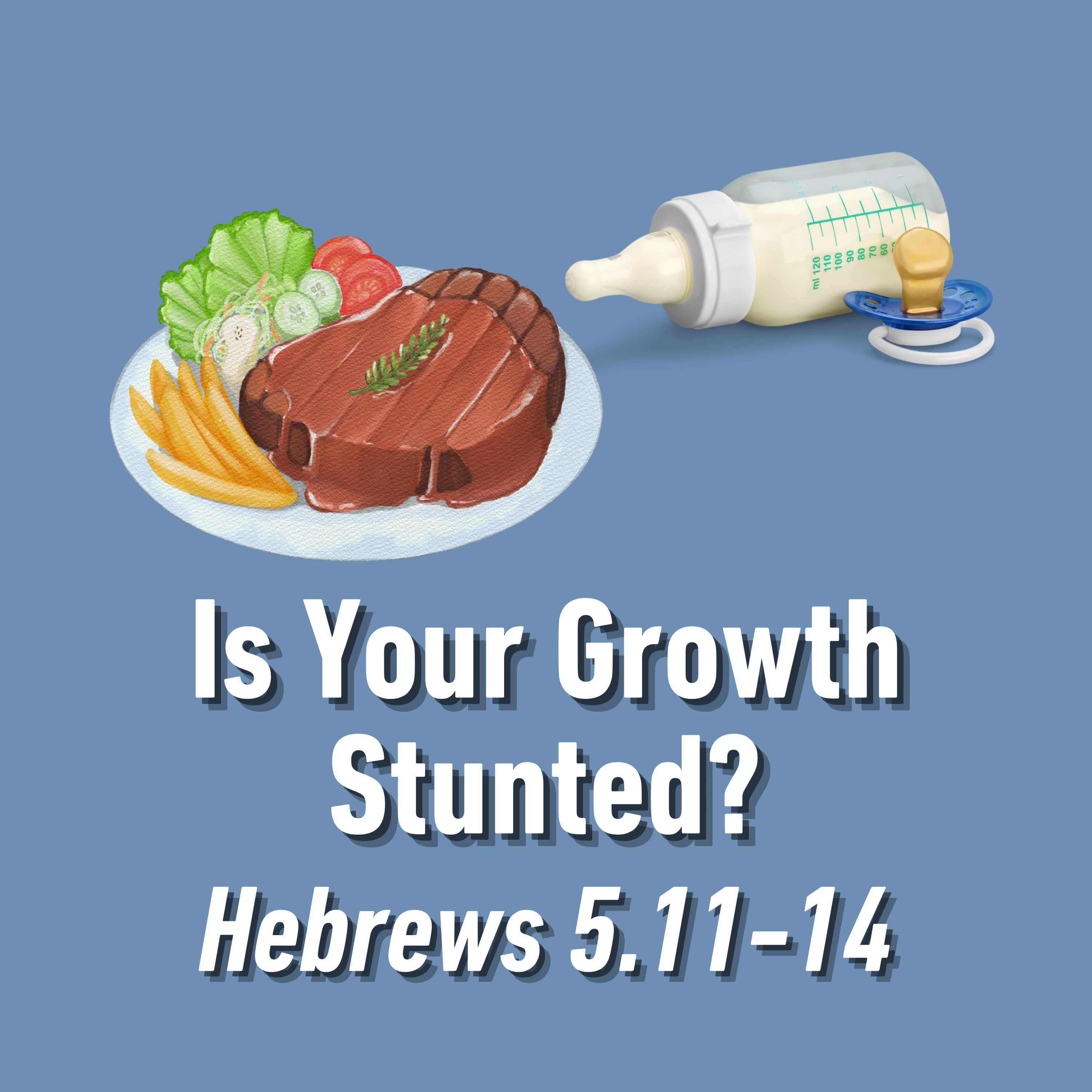Hebrews 5:11-14 // Is Your Growth Stunted? episode artwork
