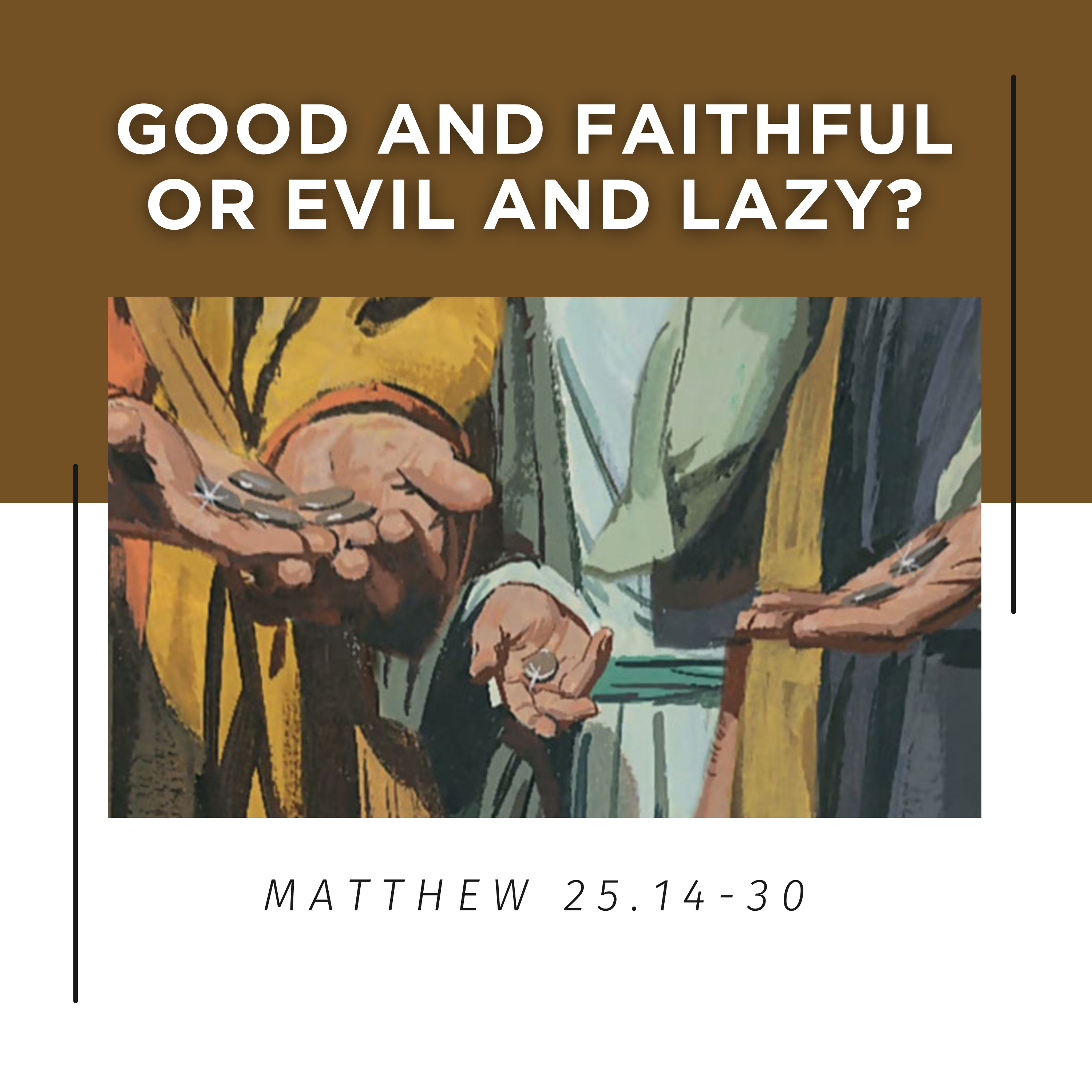 Matthew 25:14-30 // Good and Faithful or Evil and Lazy? episode artwork