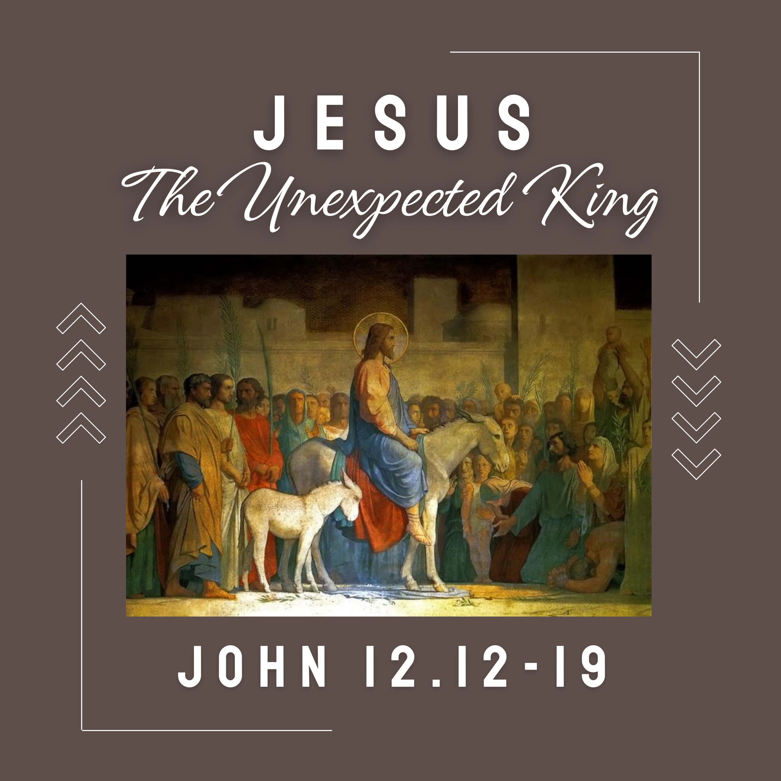 John 12:12-19 // Jesus The Unexpected King episode artwork
