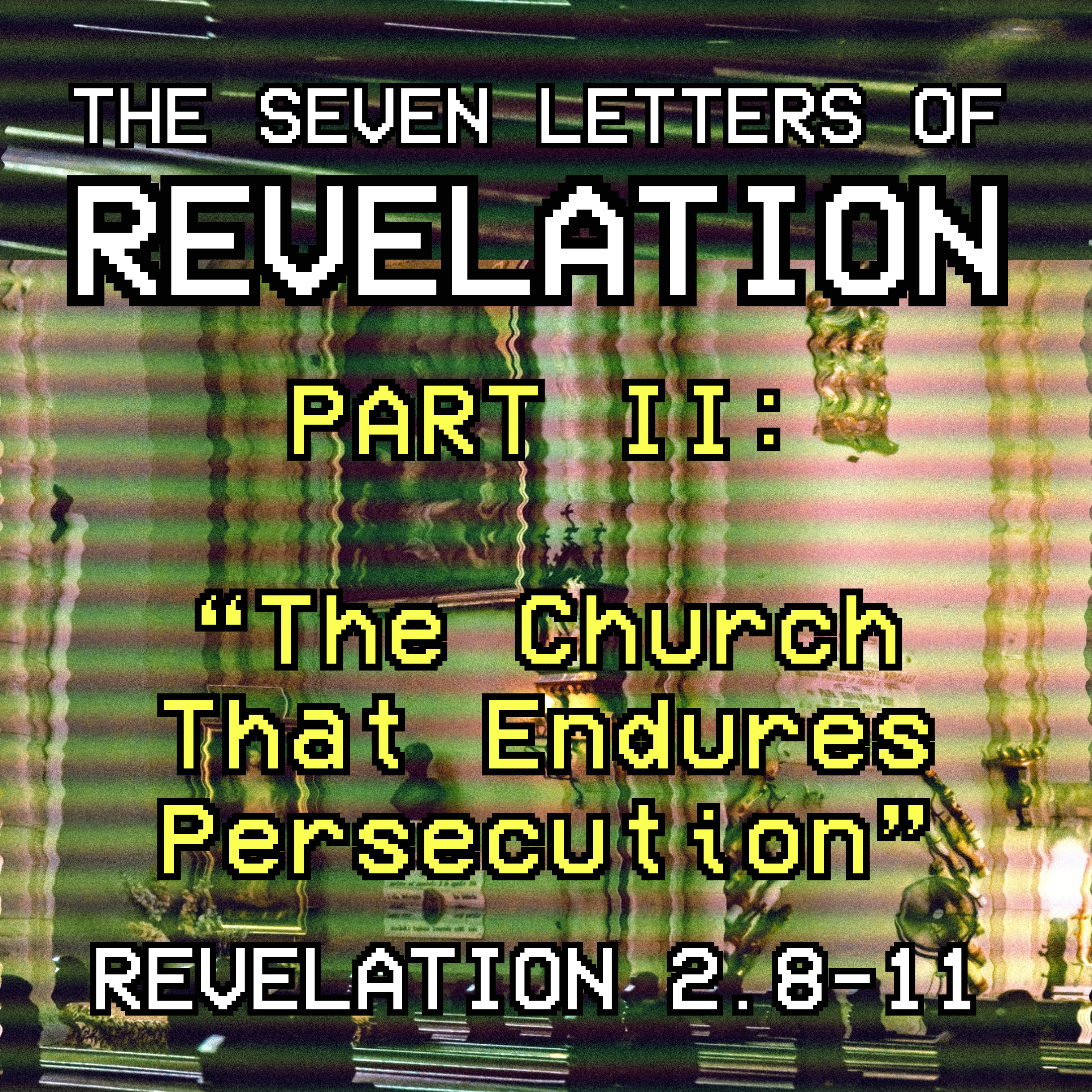 Revelation 2:8-11 // The Church That Endures Persecution episode artwork