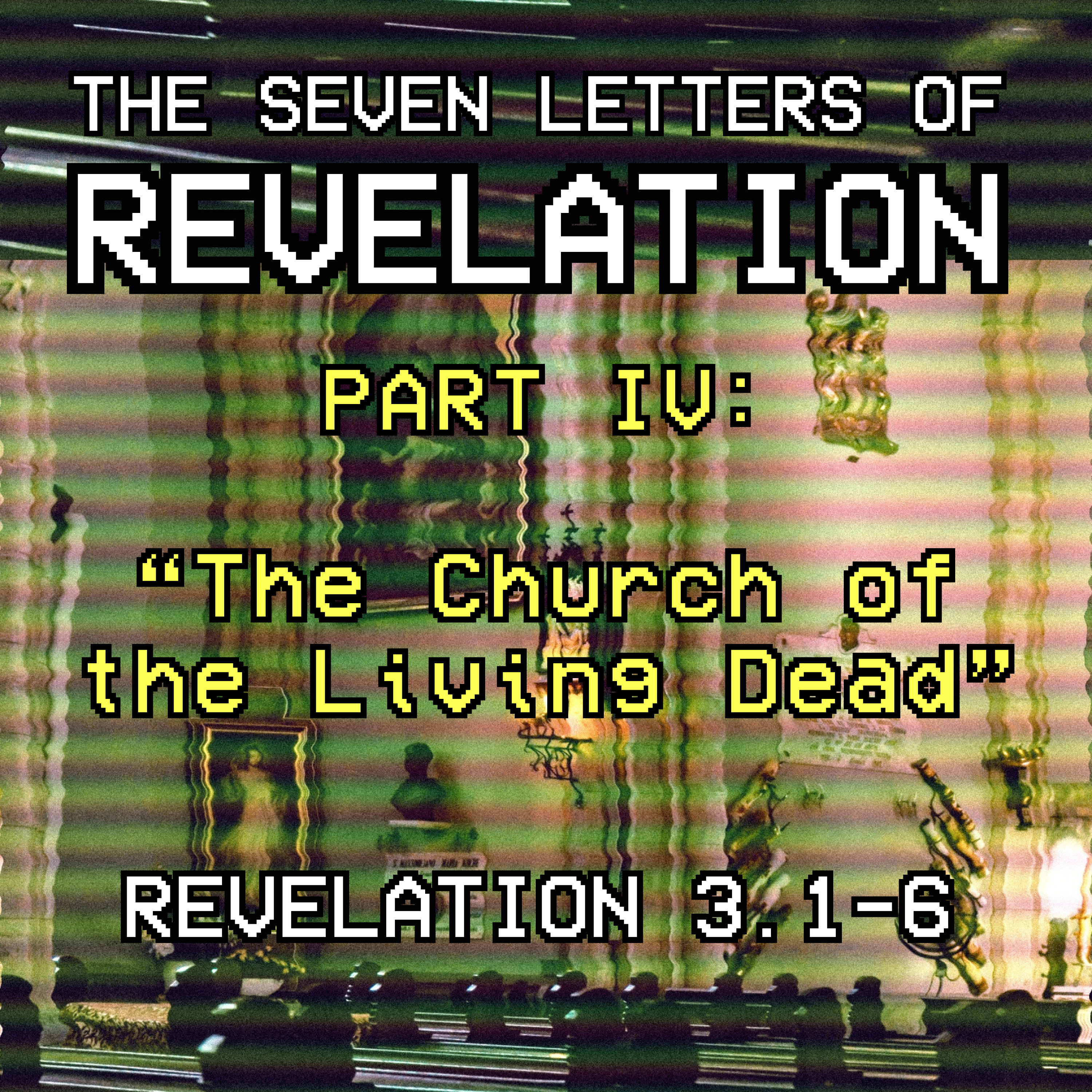 Revelation 3:1-6 // The Church of the Living Dead episode artwork