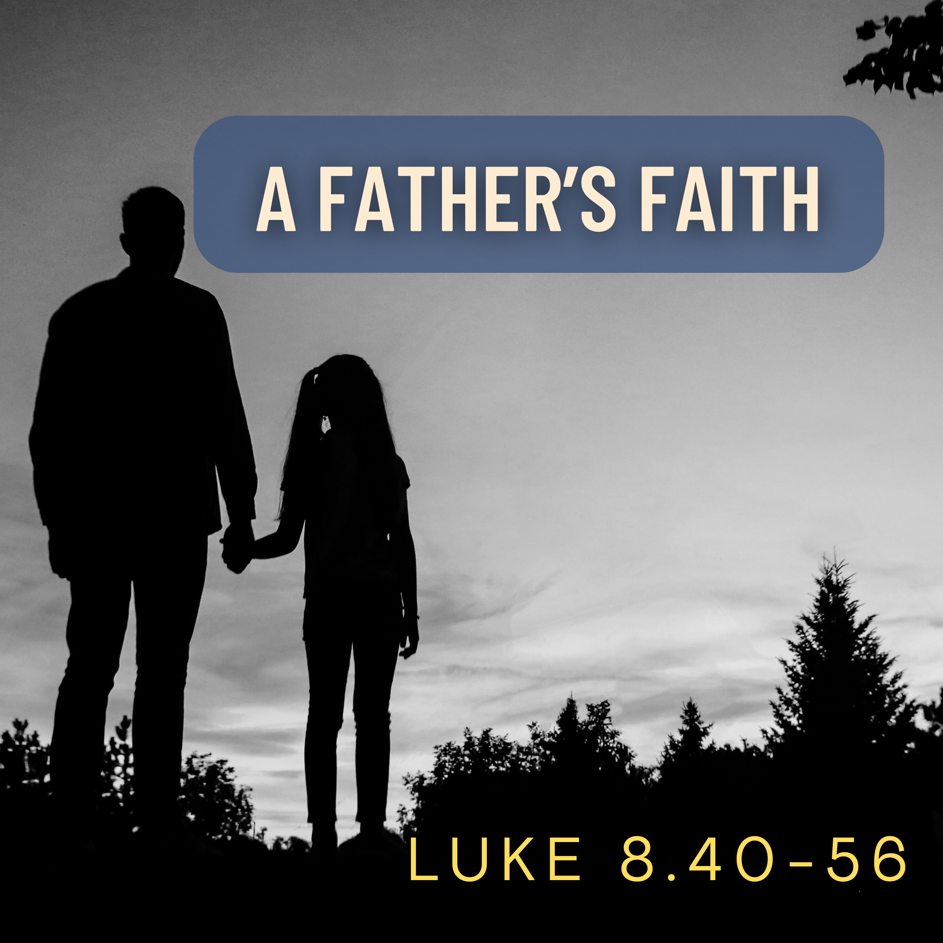 Luke 8:40-56 // A Father's Faith episode artwork