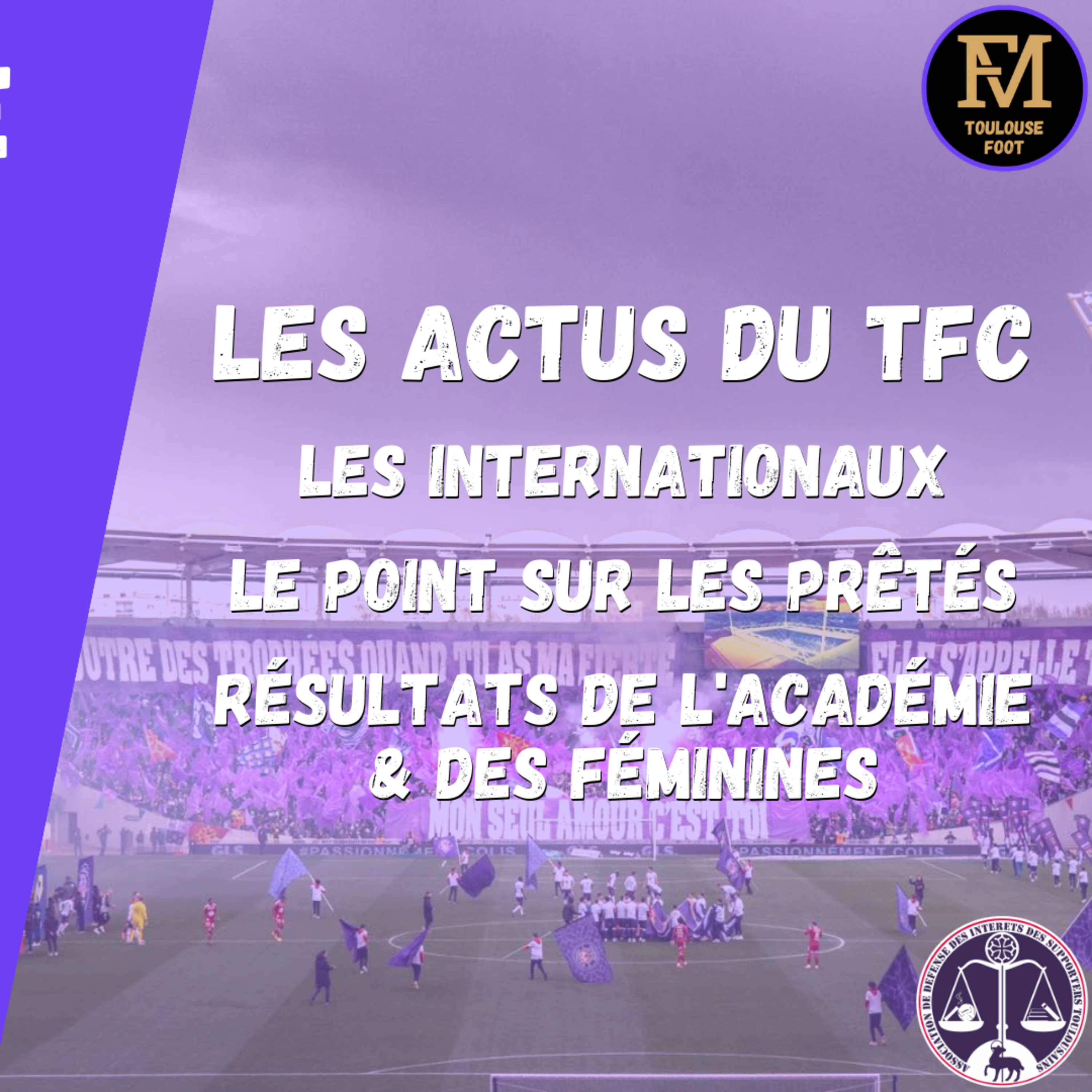 [Extrait] FDM Toulouse Foot Épisode 195 - Les actus du TFC, les prêtés, les résultats de l'académie & des féminines