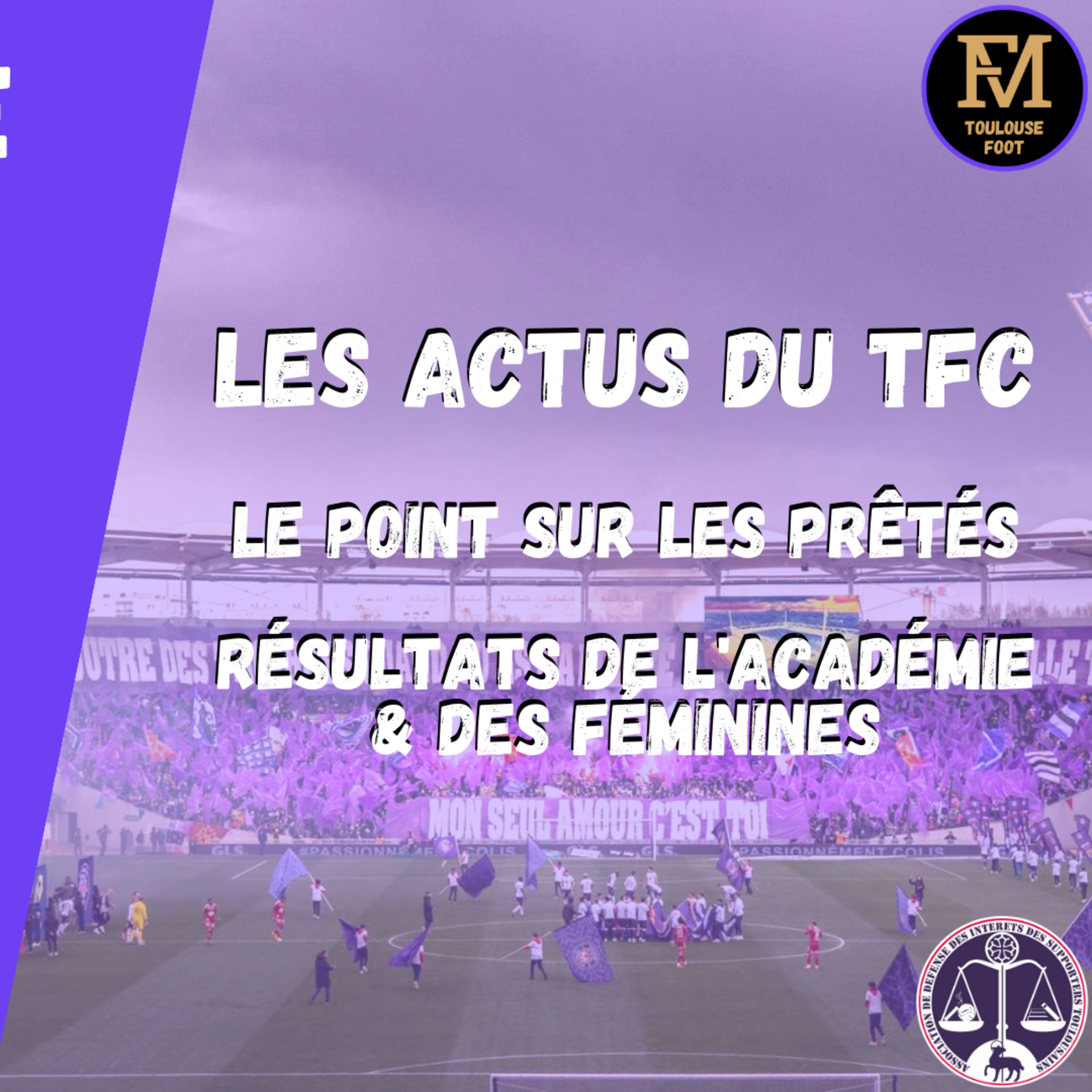 [Extrait] FDM Toulouse Foot Épisode 198 - Les actus du TFC