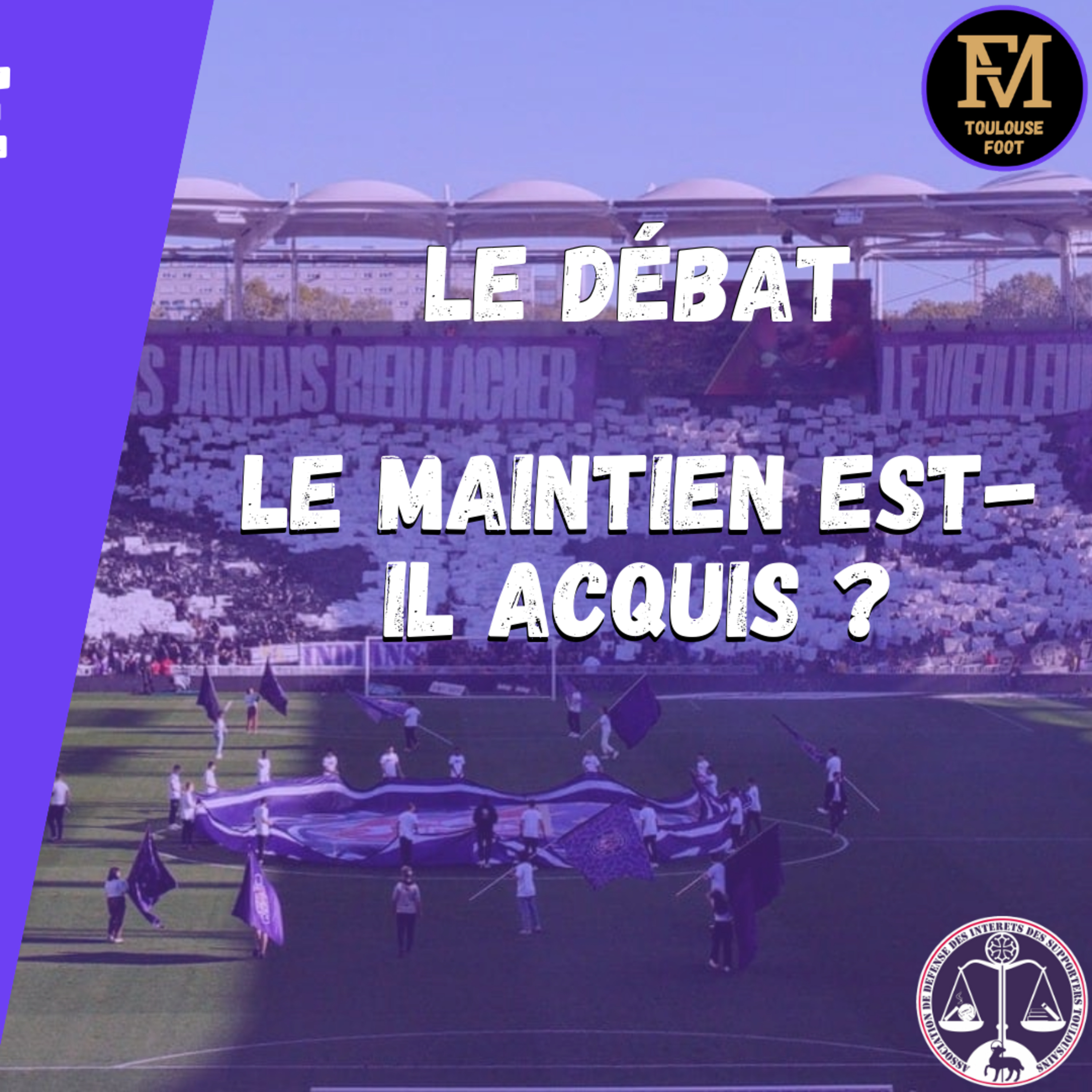 [Extrait] FDM Toulouse Foot Épisode 198 - Le débat : le maintien du TFC est-il déjà acquis ?