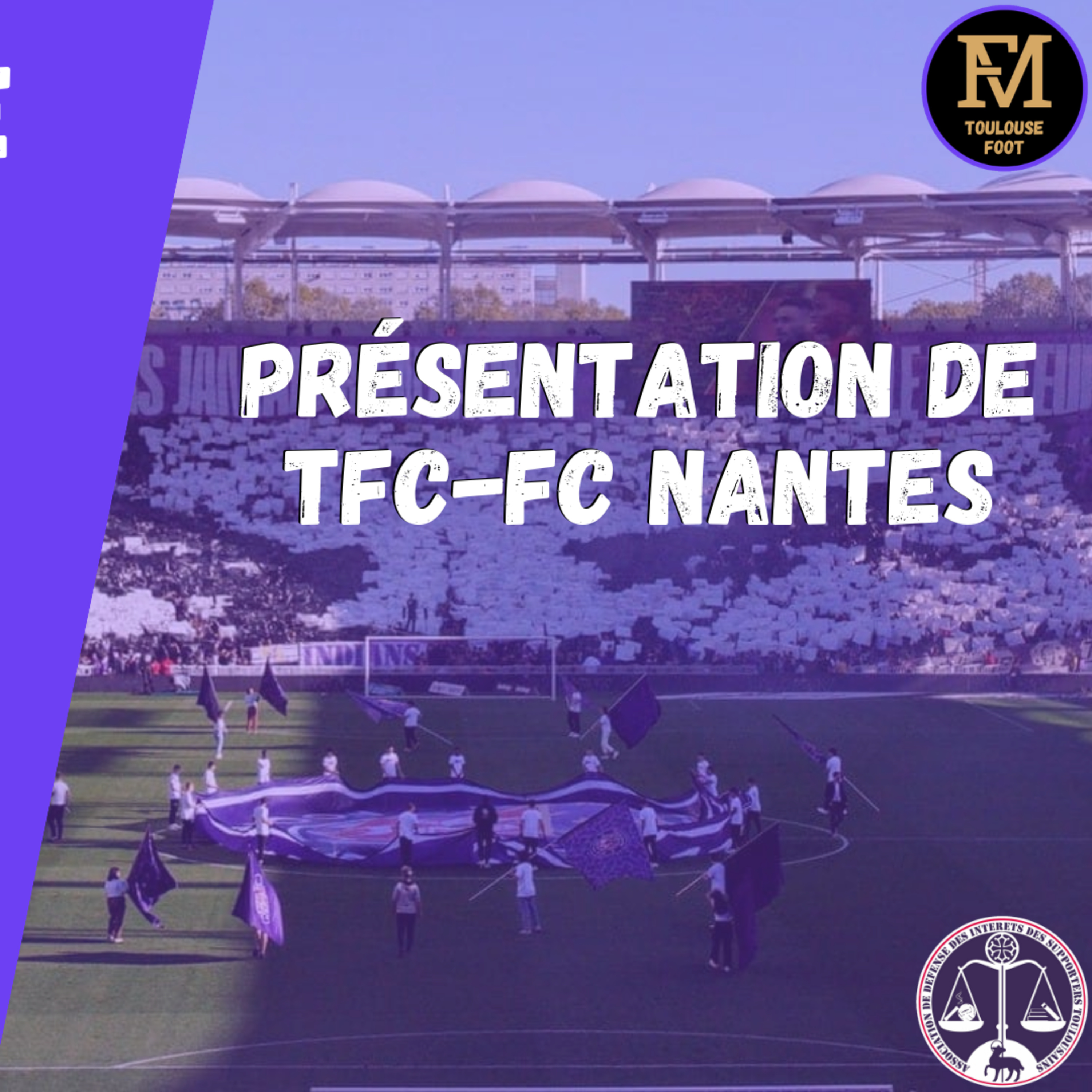 [Extrait] FDM Toulouse Foot Épisode 203 - Présentation de TFC-FC Nantes
