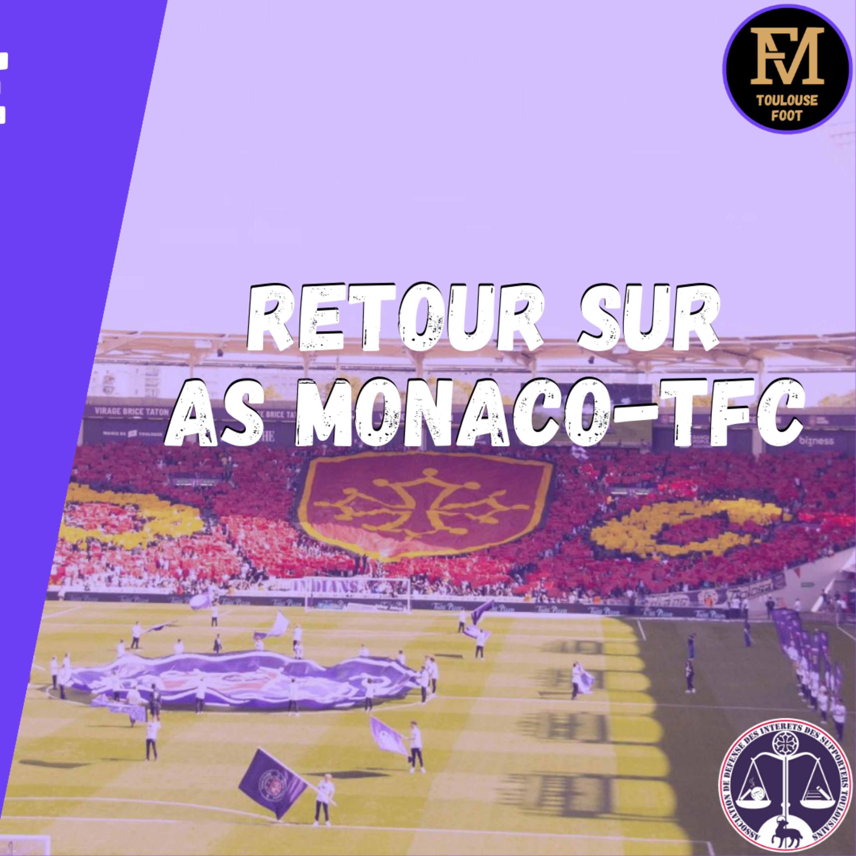 [Extrait] FDM Toulouse Foot Épisode 207 - Retour sur AS Monaco-TFC