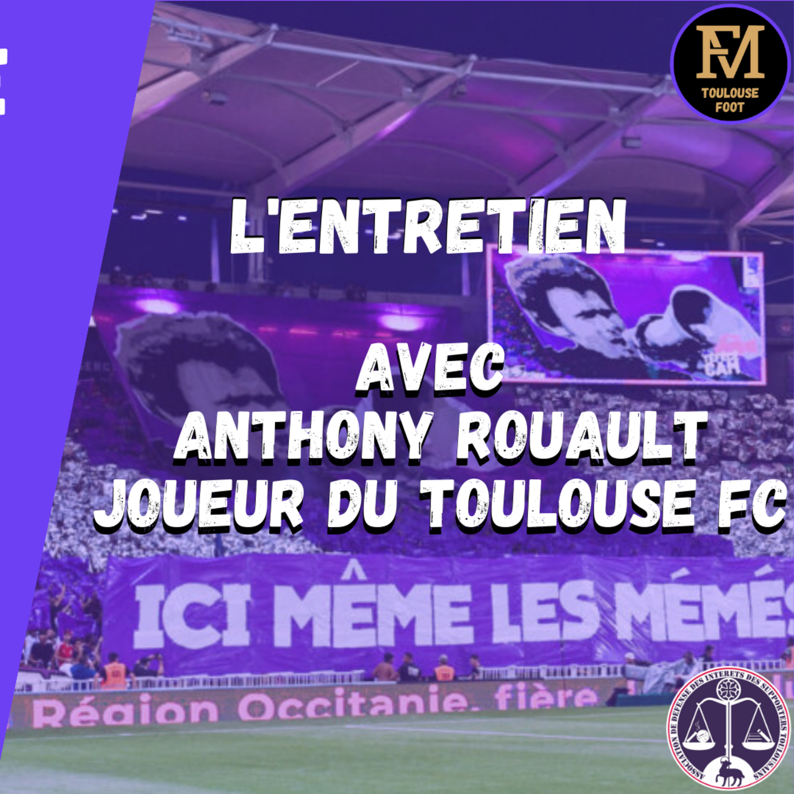 [Extrait] FDM Toulouse Foot Épisode 207 - Entretien avec Anthony Rouault, joueur du TFC