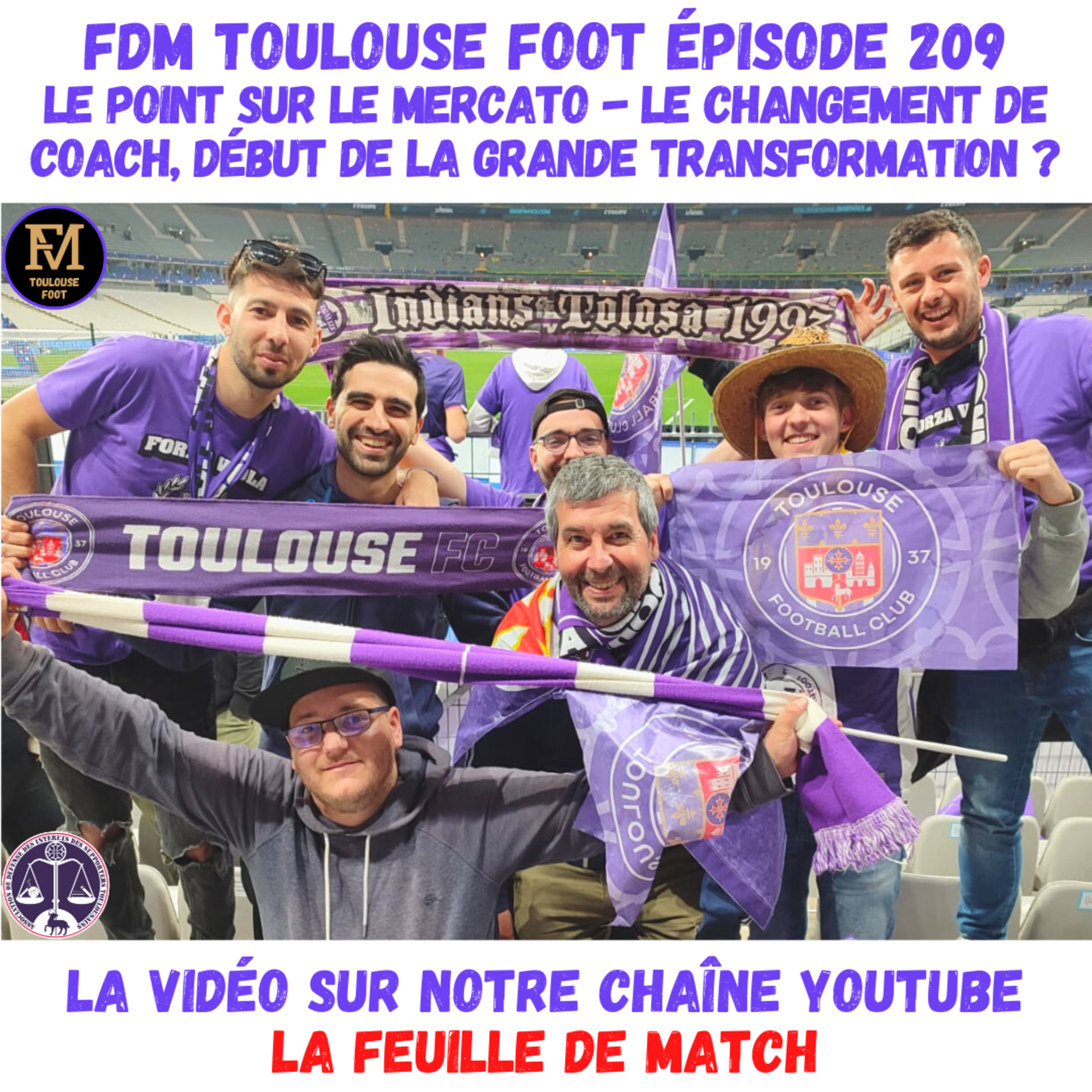 FDM Toulouse Foot Épisode 209 - Le point mercato - Changement de coach : début de la transformation ?