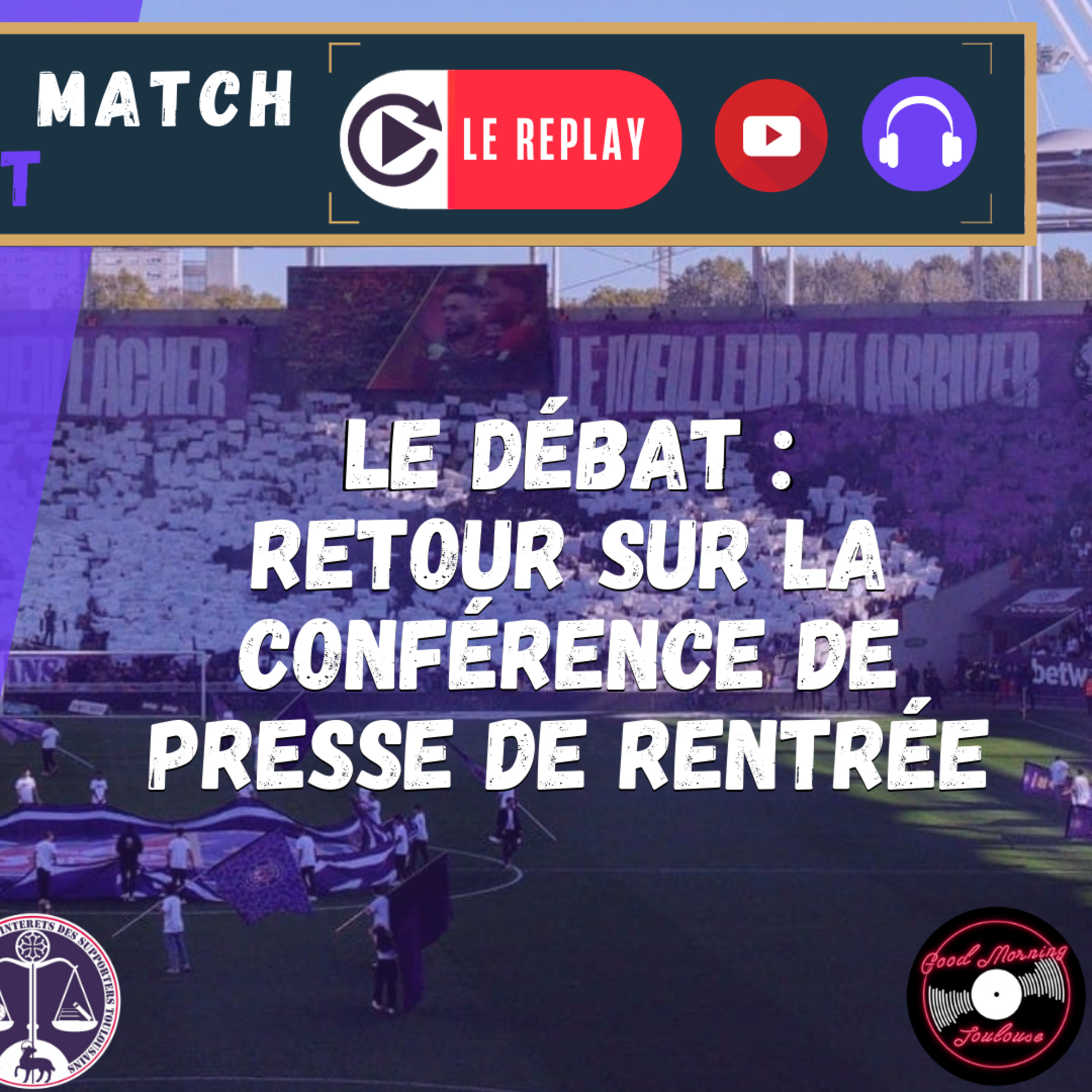 [Extrait] FDM Toulouse Foot Épisode 212 - Le débat : la conférence de presse de rentrée du TFC