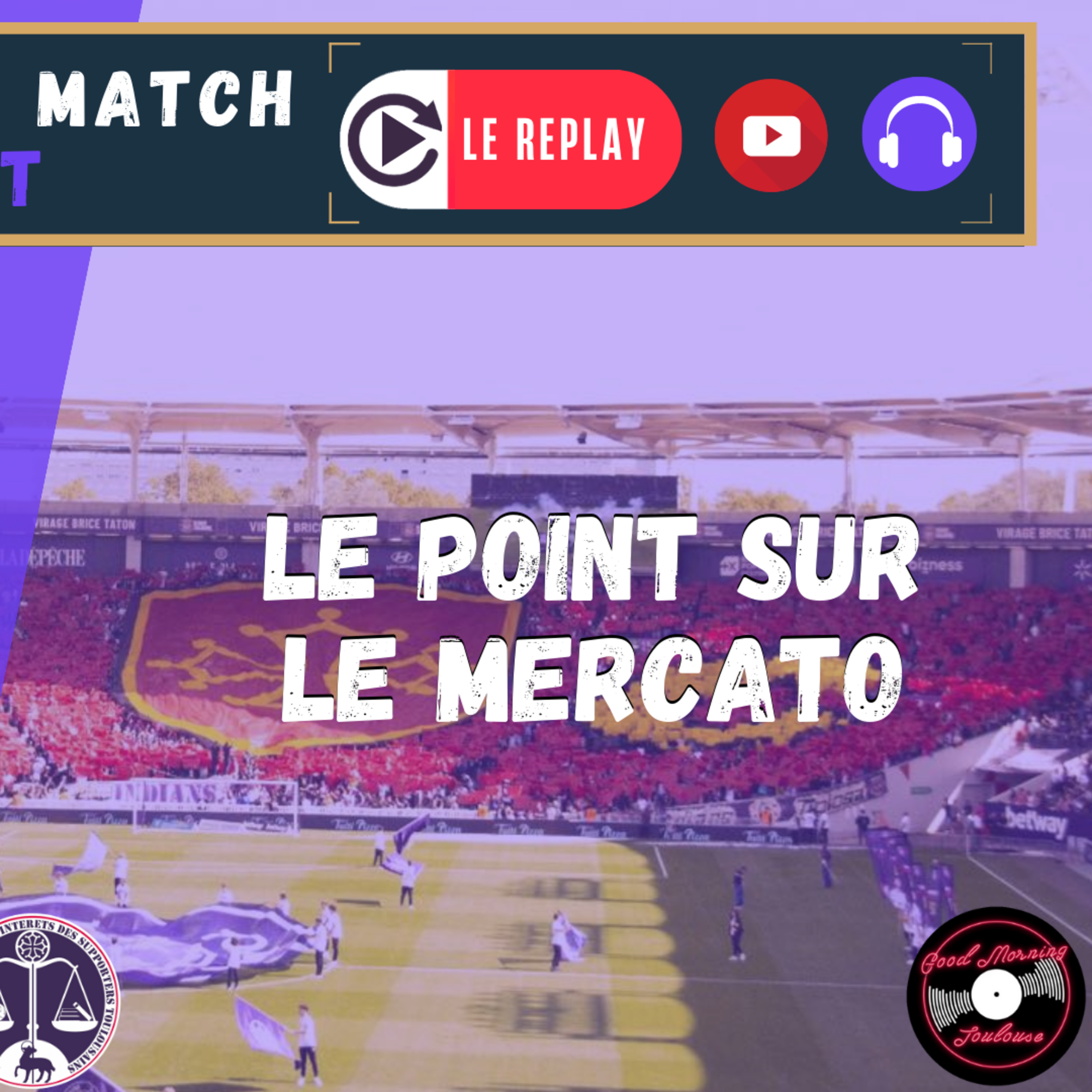 [Extrait] FDM Toulouse Foot Épisode 213 - Le point mercato