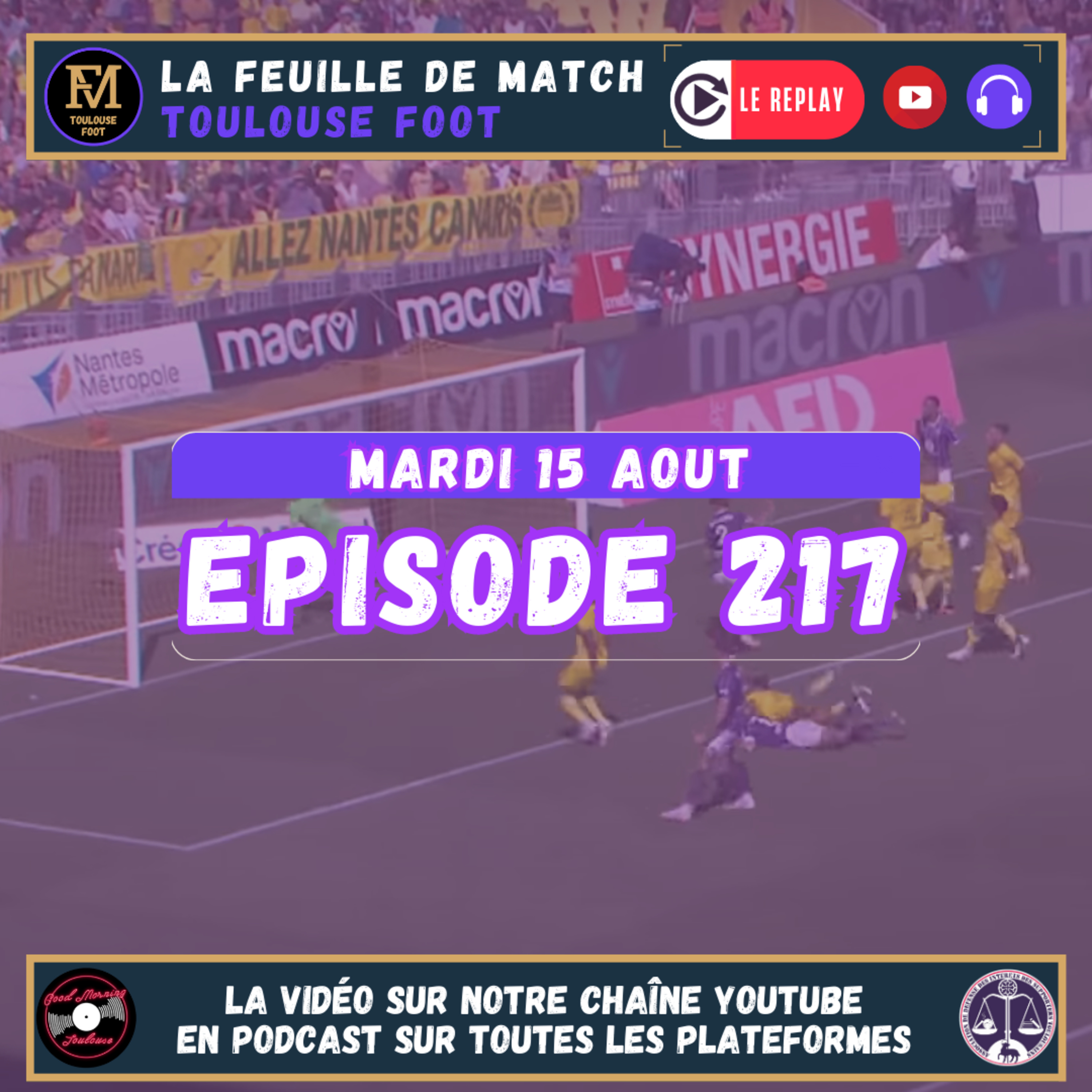 FDM Toulouse Foot Épisode 217 - Retour sur FC Nantes-TFC - Pourquoi Sierro capitaine a-t-il du mal à convaincre ?