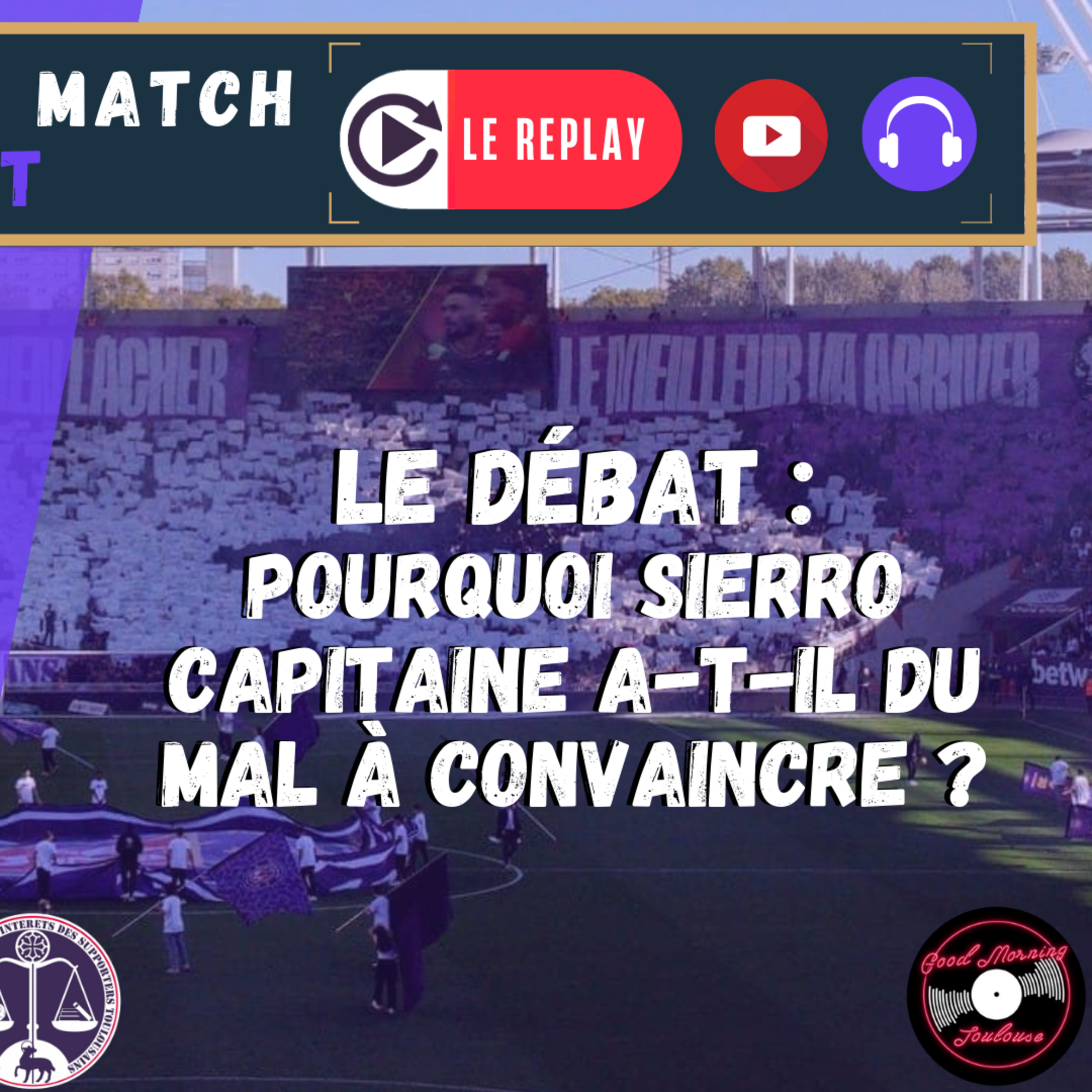 [Extrait] FDM Toulouse Foot Épisode 217 - Le débat : pourquoi Sierro capitaine a-t-il du mal à convaincre ?