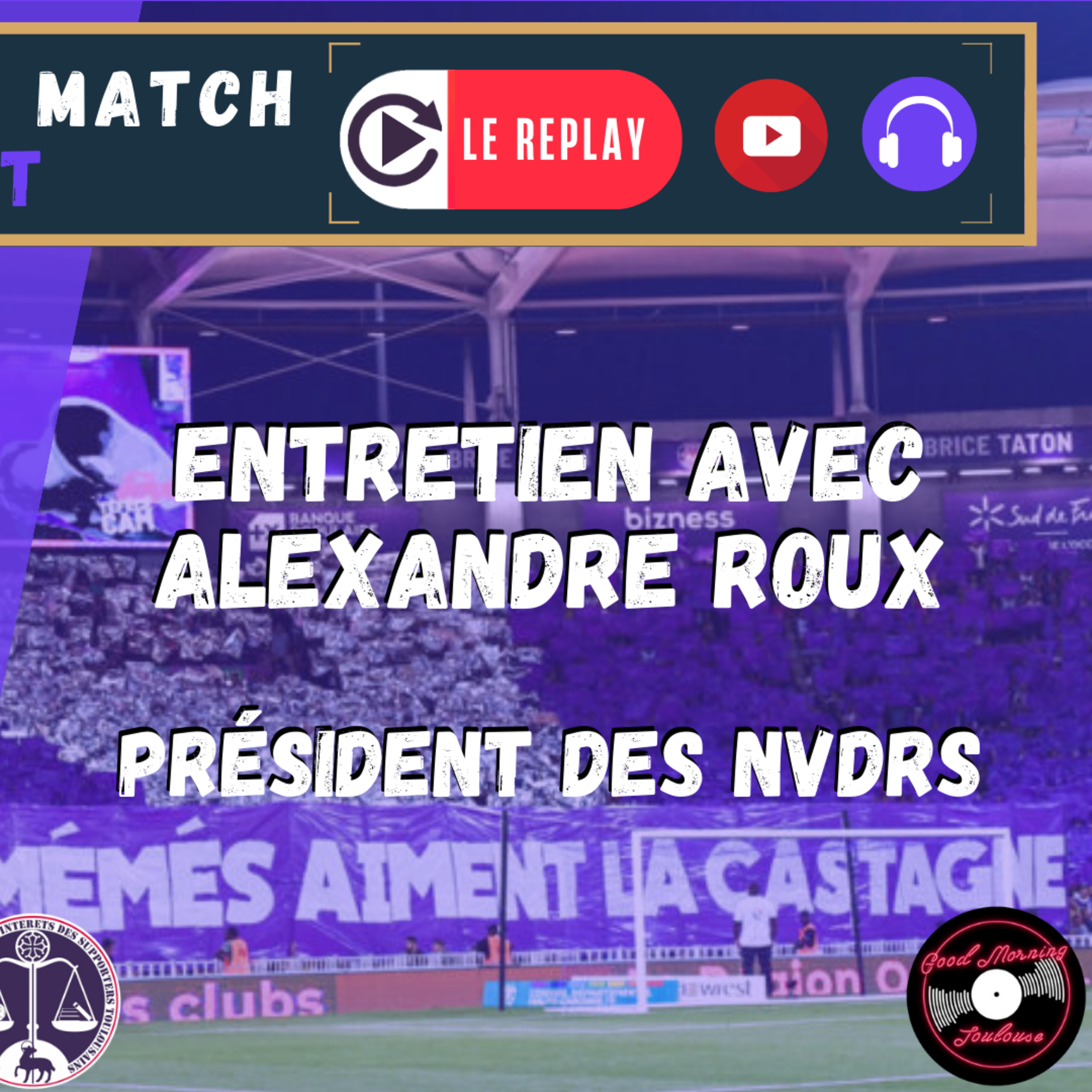 [Extrait] FDM Toulouse Foot Épisode 218 - Entretien avec Alexandre Roux, président des NVDRS