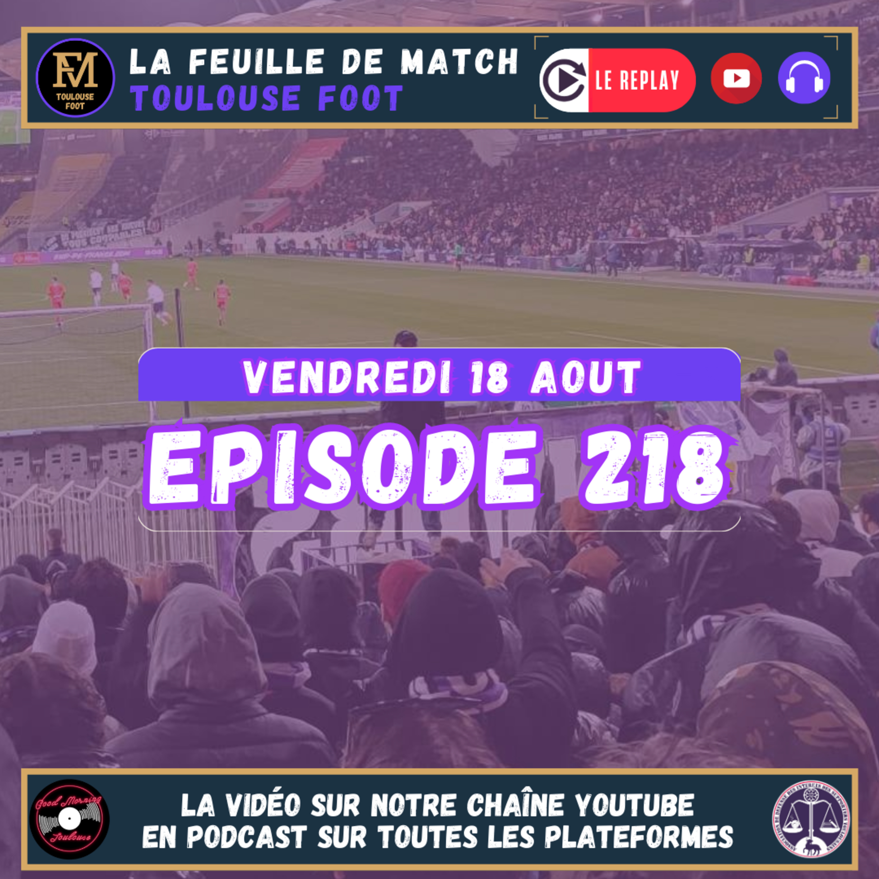 FDM Toulouse Foot Épisode 218 - Présentation de TFC-PSG - Entretien avec Alexandre Roux, président des NVDRS