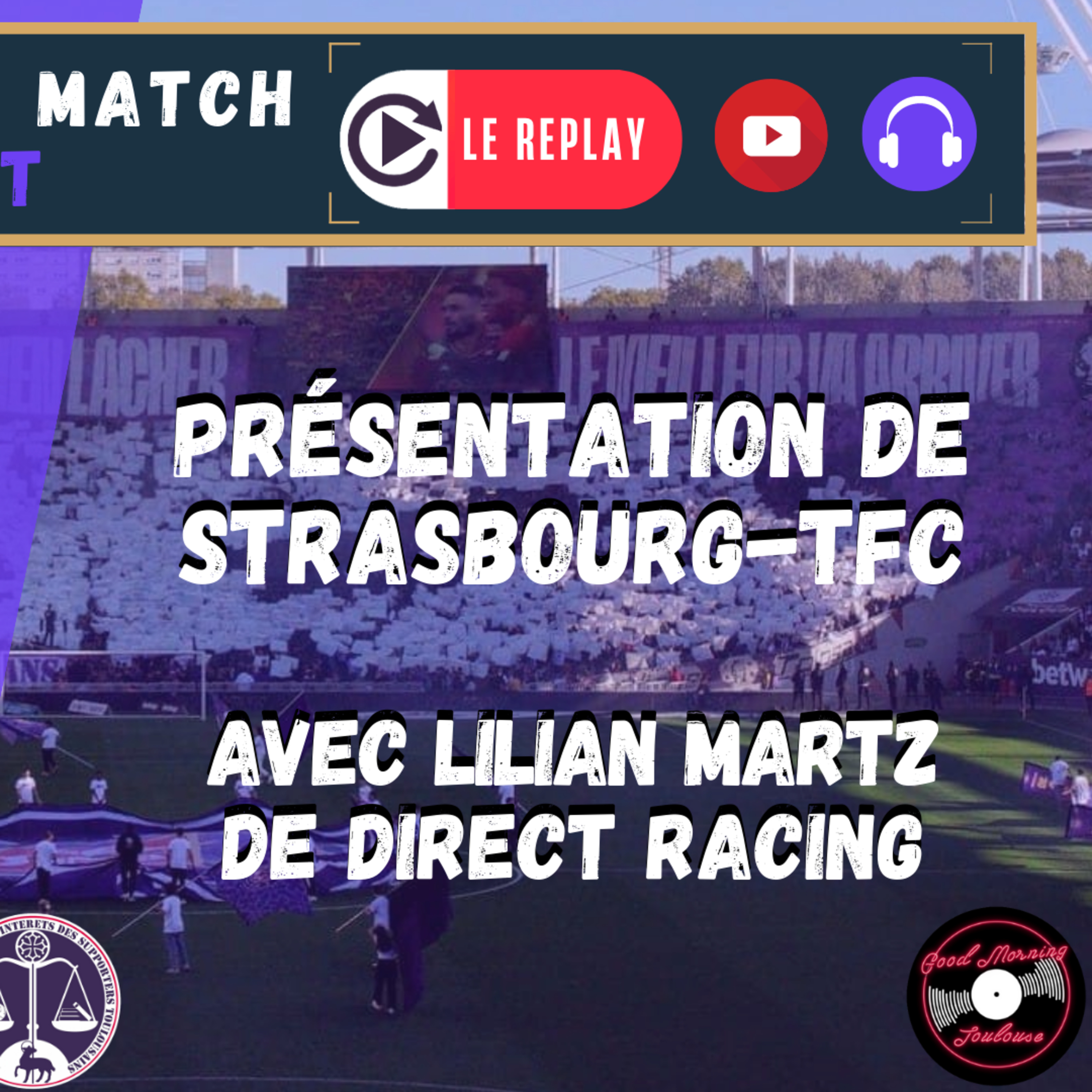 [Extrait] FDM Toulouse Foot Épisode 220 - Présentation de RC Strasbourg-TFC avec Lilian Martz de Direct Racing