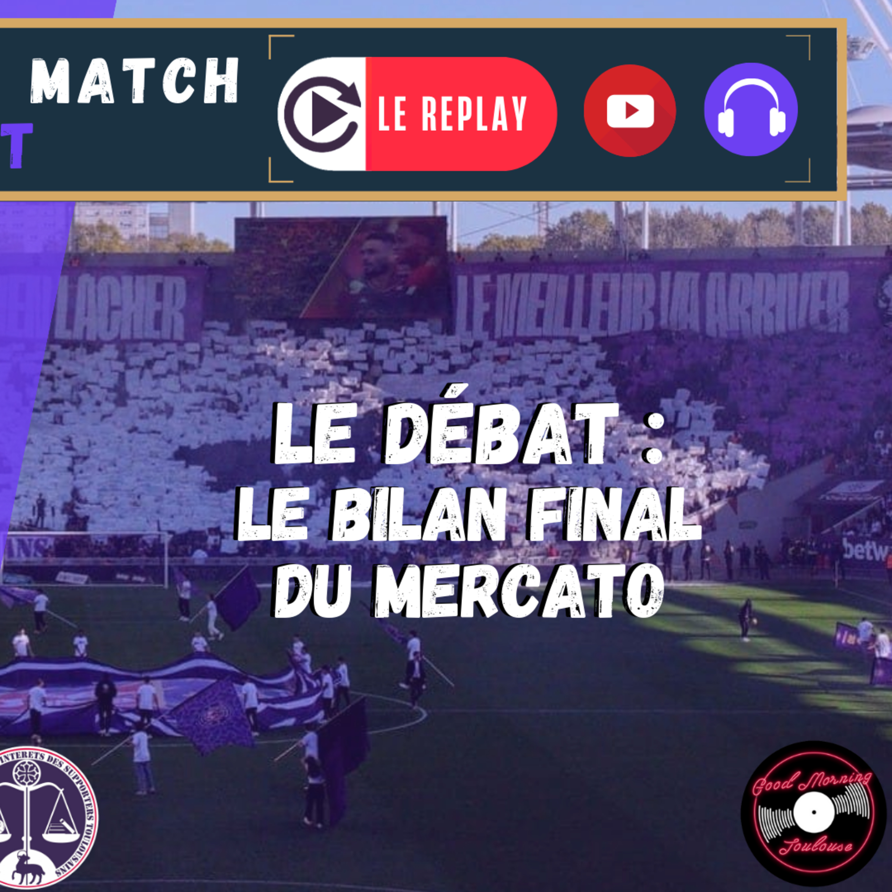 [Extrait] FDM Toulouse Foot Épisode 223 - Le bilan final du mercato du TFC