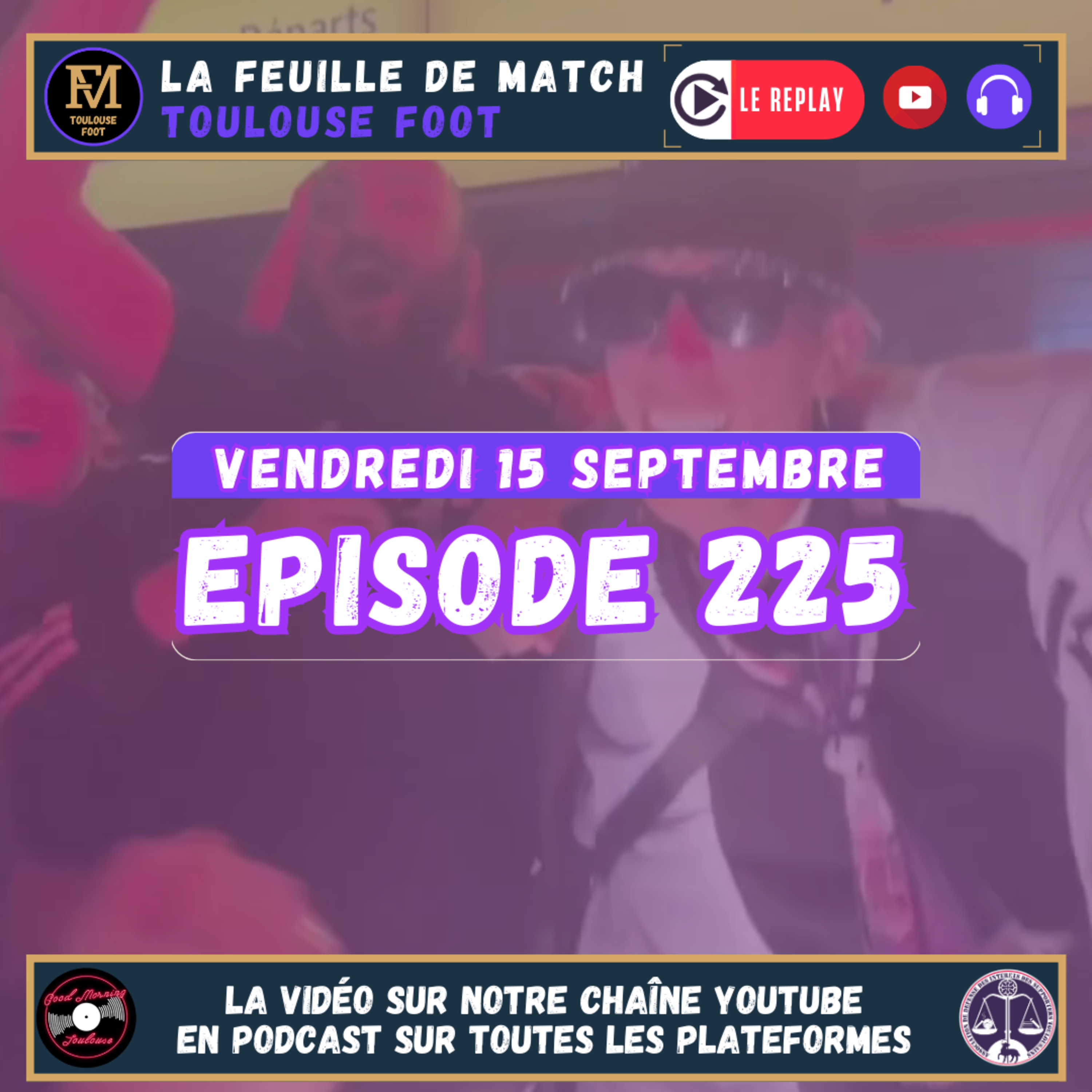 FDM Toulouse Foot Épisode 225 - Entretien avec Antoine Gérard, coach des féminines du TFC - Présentation de OM-TFC avec Naïm Tarbi, animateur des Spaces En Mode Boss (OM)