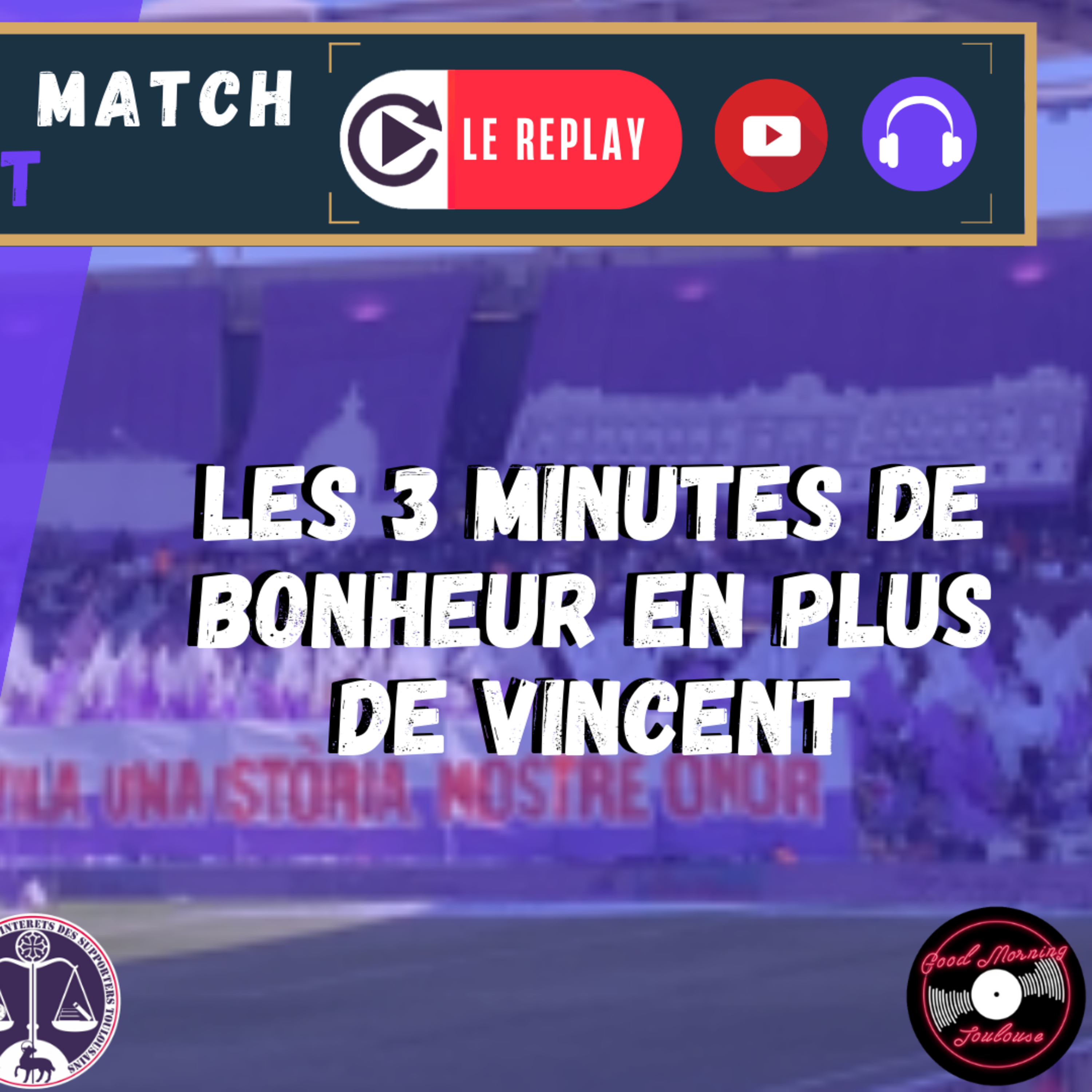 [Extrait] FDM Toulouse Foot Épisode 226 - Les 3 minutes de bonheur en + de Vincent