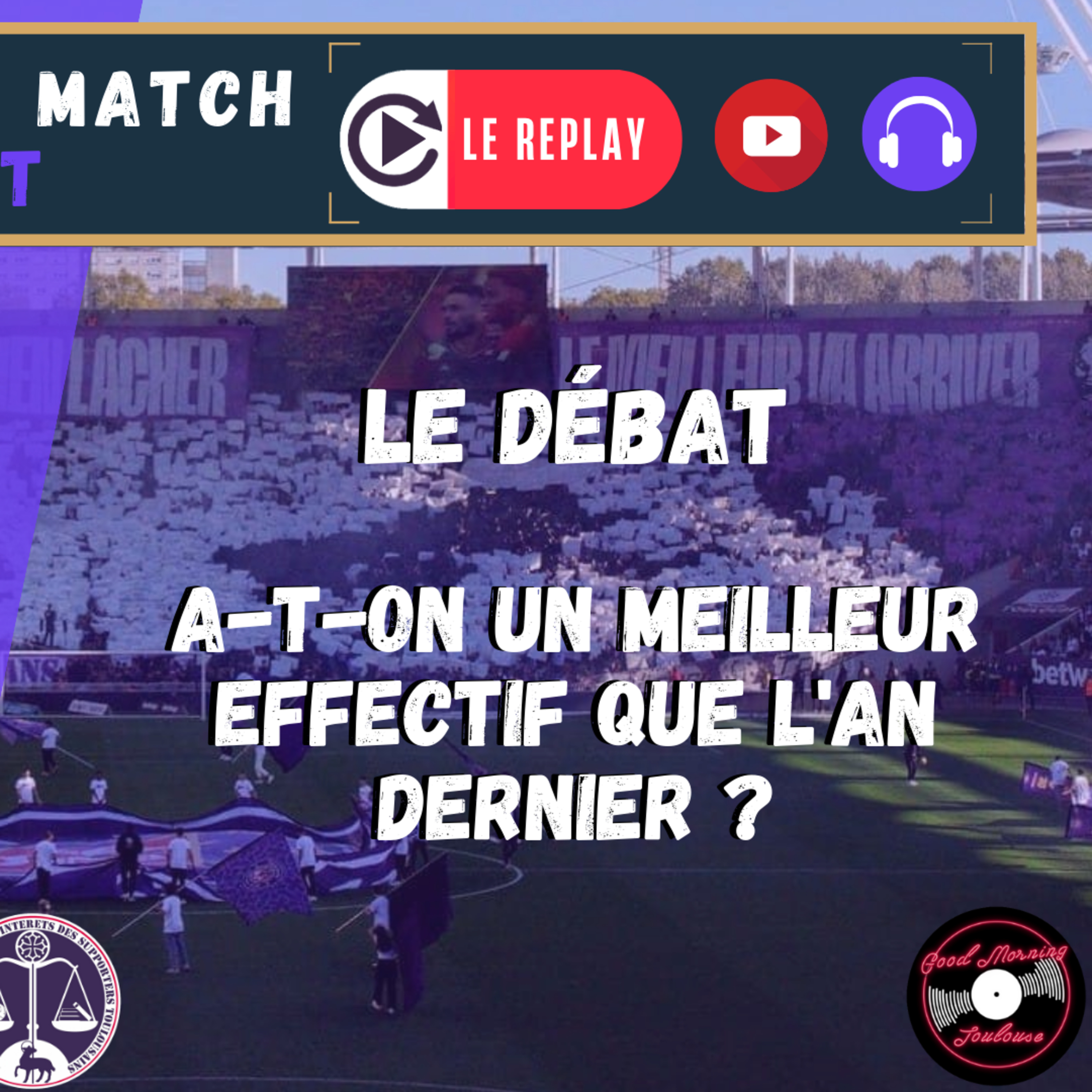 [Extrait] FDM Toulouse Foot Épisode 228 - Le débat : a-t-on un meilleur effectif que l'an dernier ?