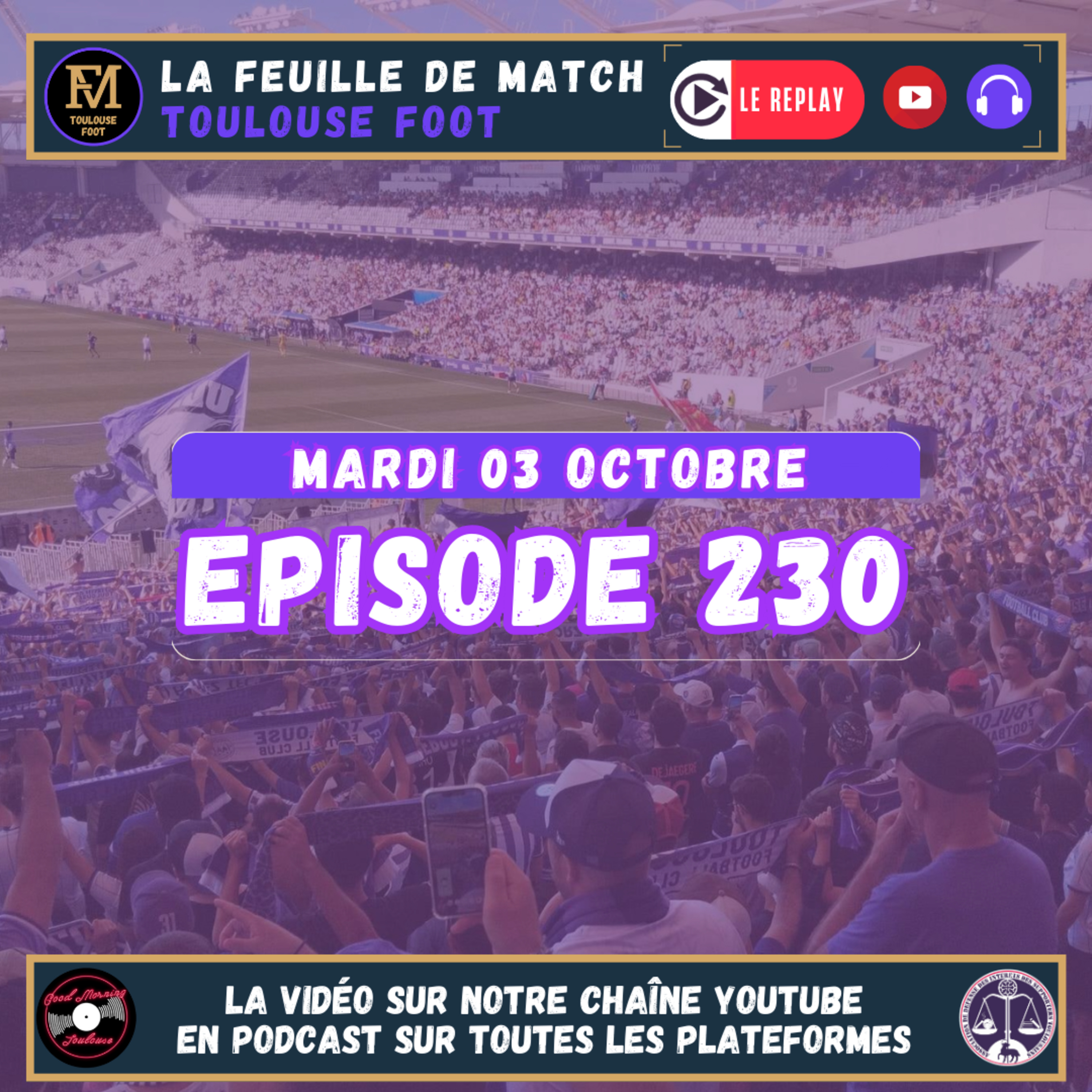 FDM Toulouse Foot Épisode 230 - Retour sur TFC-FC Metz - Présentation de TFC-LASK avec le journaliste Lee Wingate
