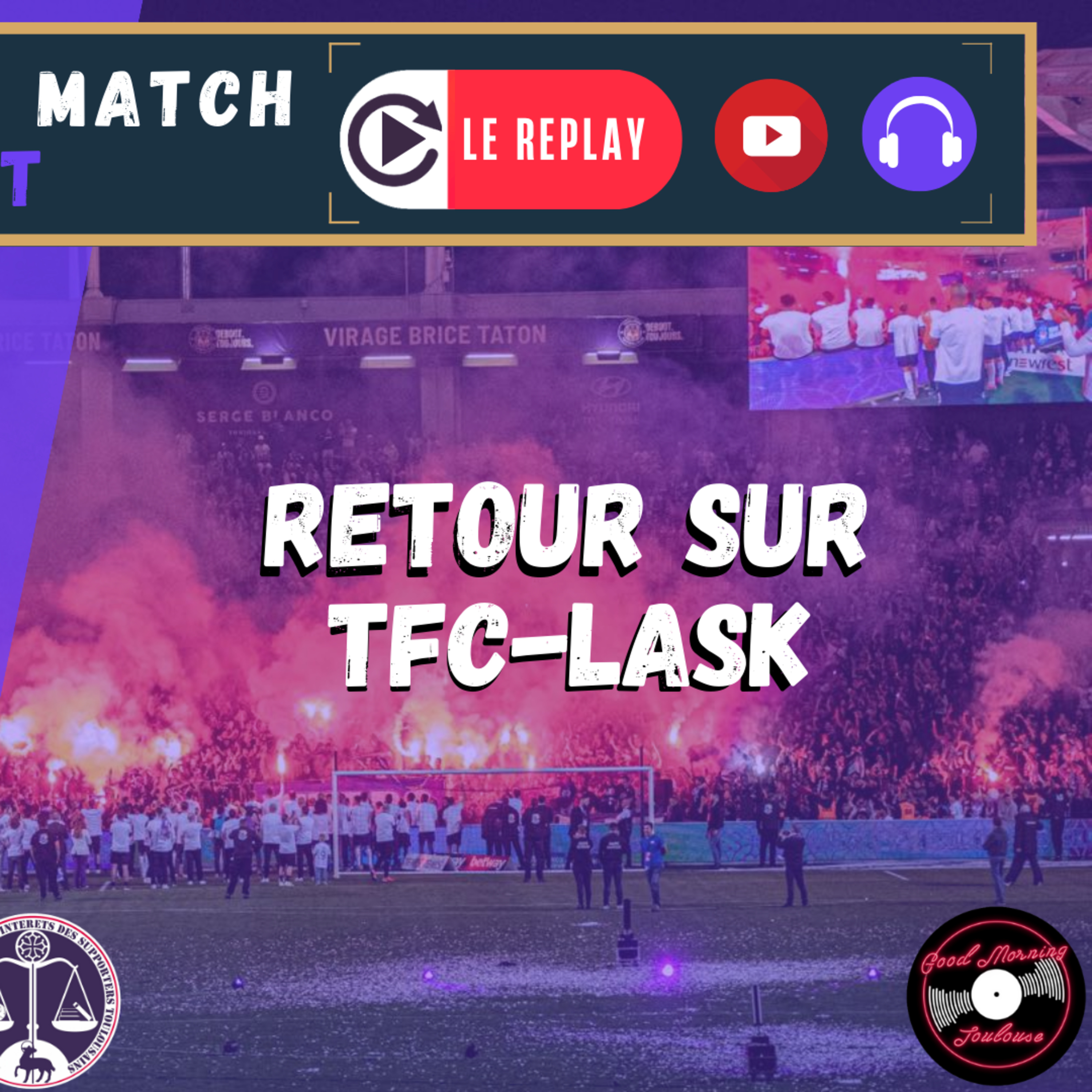 [Extrait] FDM Toulouse Foot Épisode 231 - Retour sur TFC-LASK