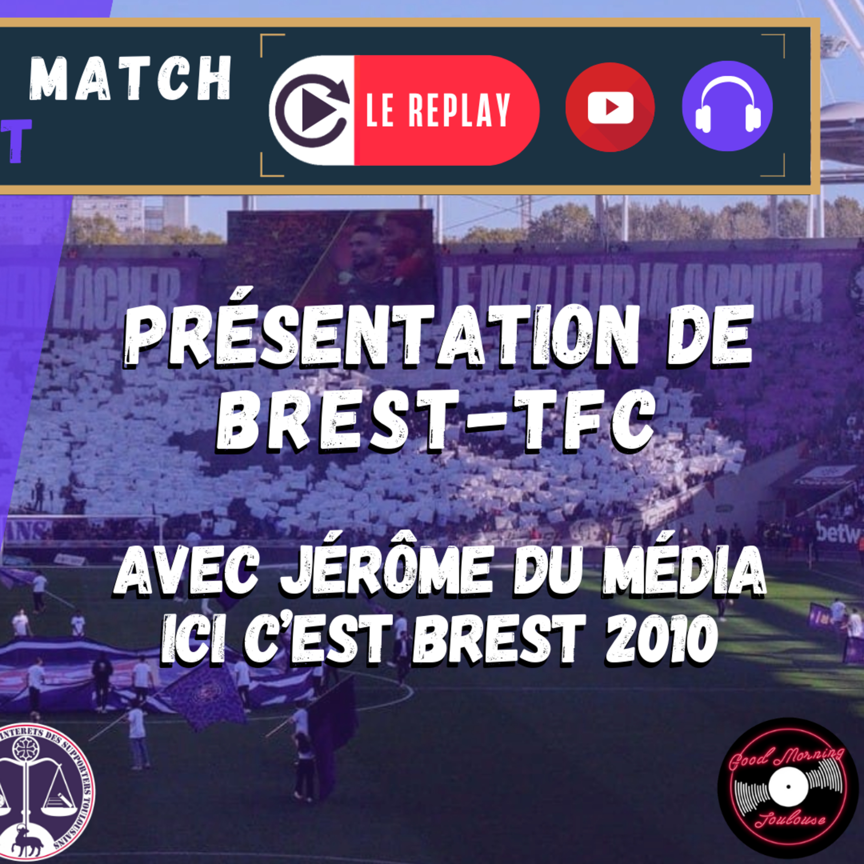 [Extrait] FDM Toulouse Foot Épisode 231 - Présentation de Brest-TFC avec Jérôme du média Ici C'est Brest 2010