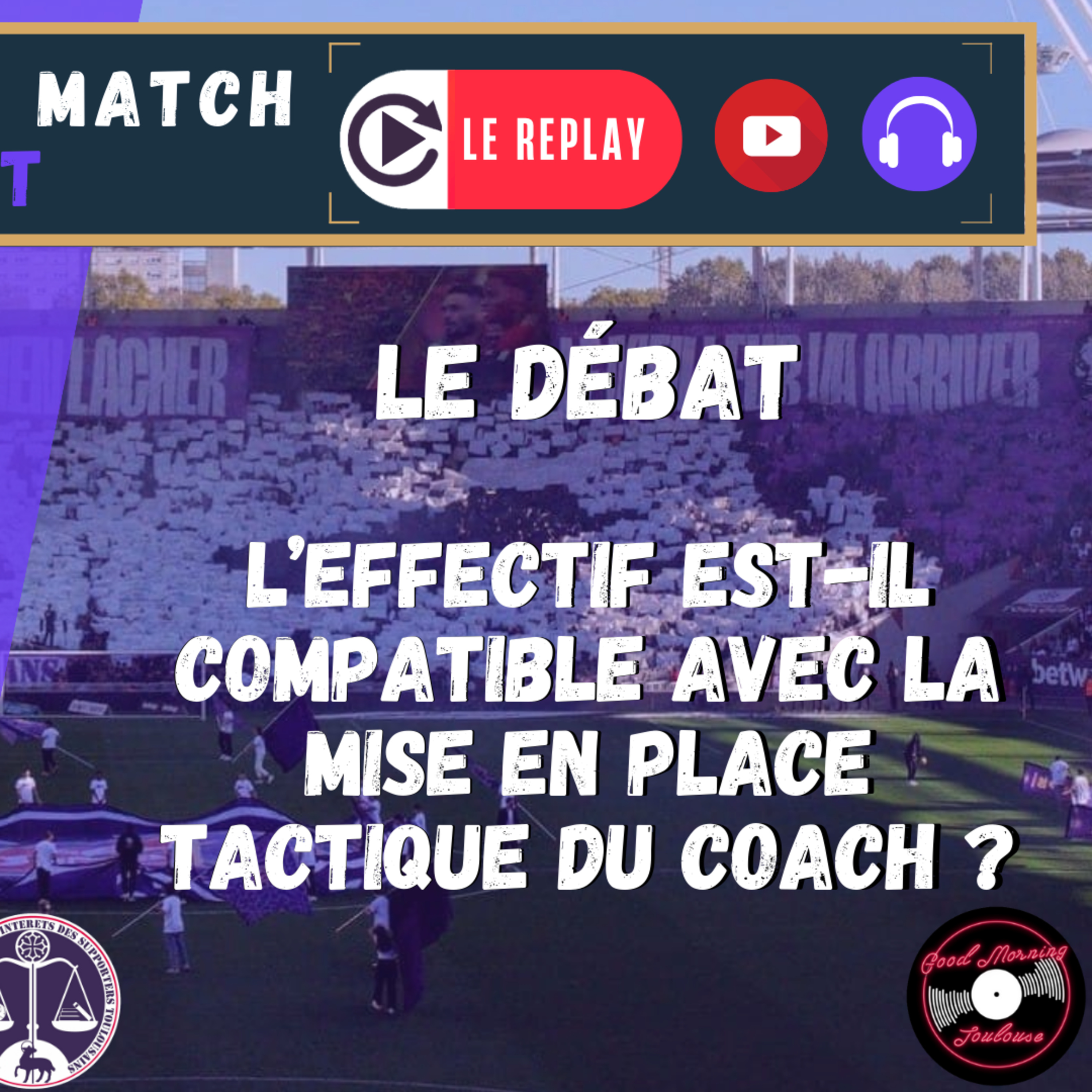 [Extrait] FDM Toulouse Foot Épisode 233 - Le débat de Brice : l'effectif est-il compatible avec la mise en place tactique du coach ?
