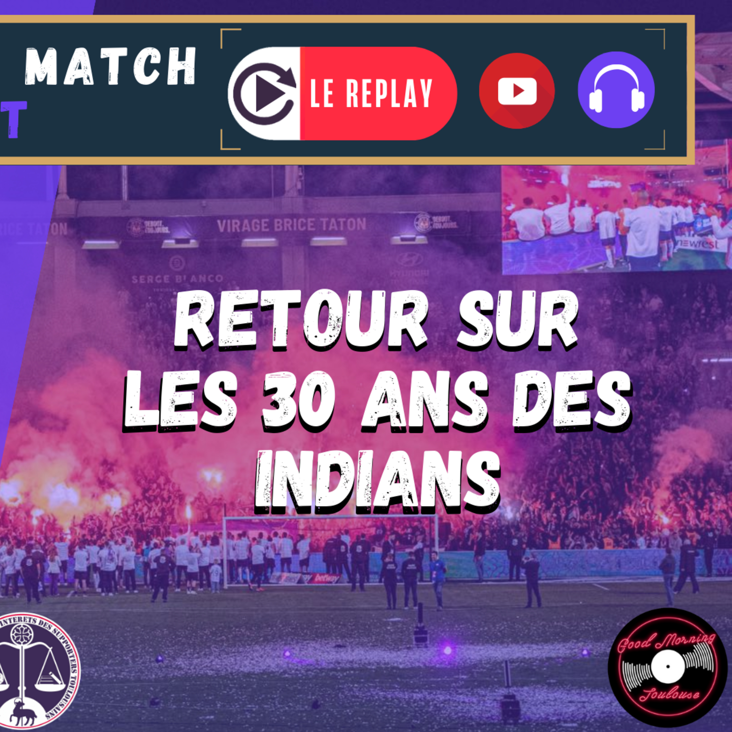 [Extrait] FDM Toulouse Foot Épisode 234 - Retour sur les 30 ans des NVDRS