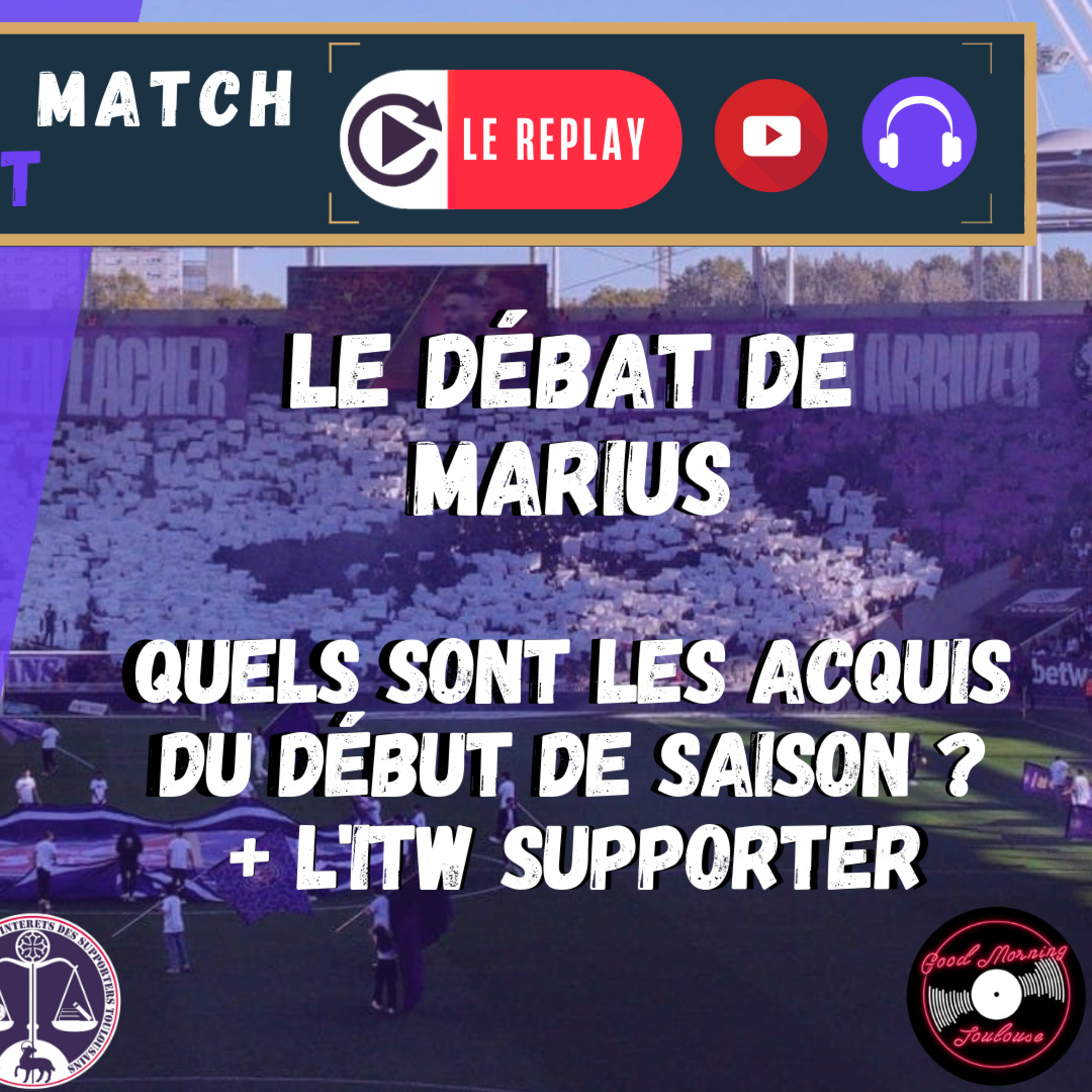 [Extrait] FDM Toulouse Foot Épisode 234 - Le débat de Marius : quels sont les acquis du début de saison ?