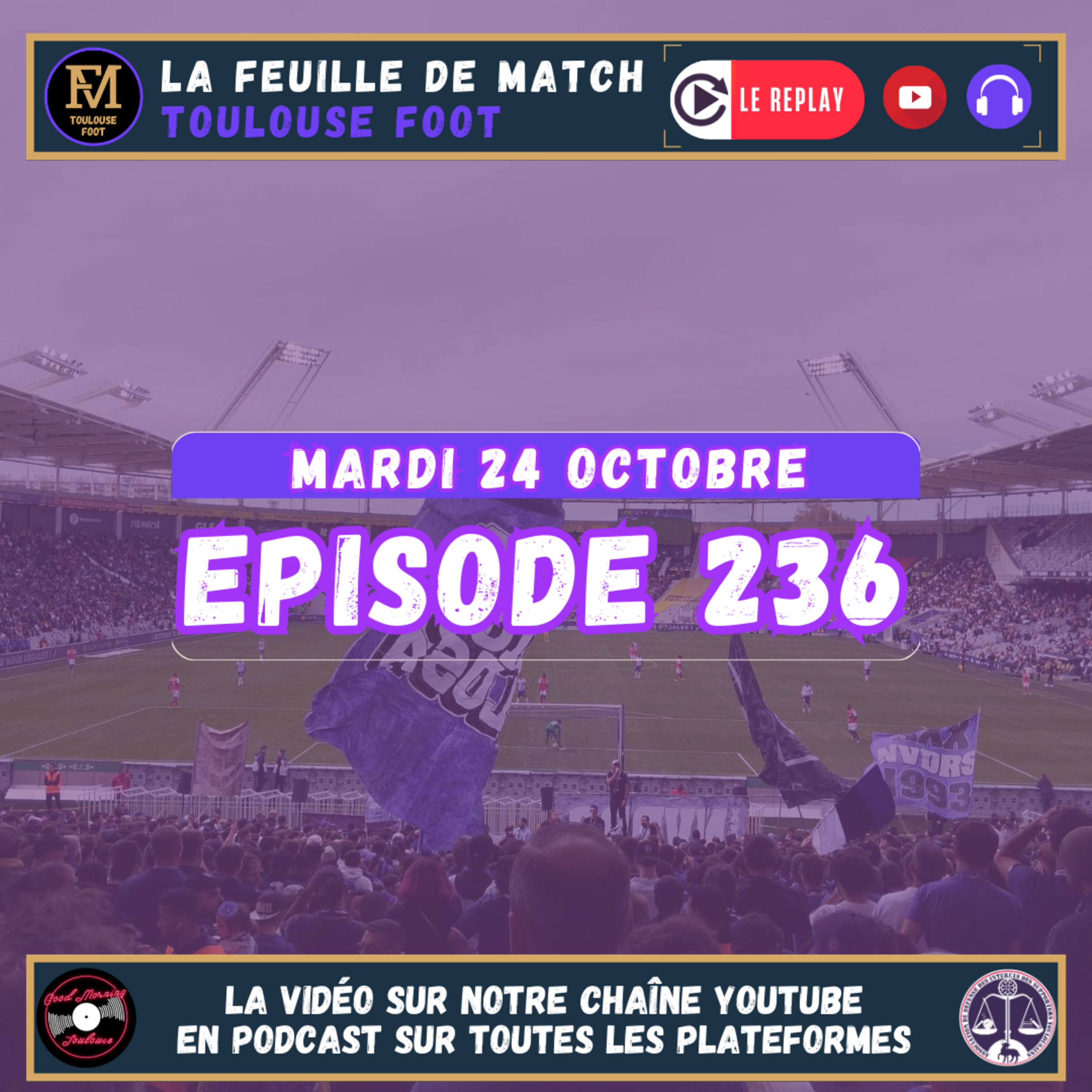 FDM Toulouse Foot Épisode 236 - Les actus du TFC - Retour TFC-Reims - Présentation Liverpool-TFC avec Elliott, supporter de Liverpool